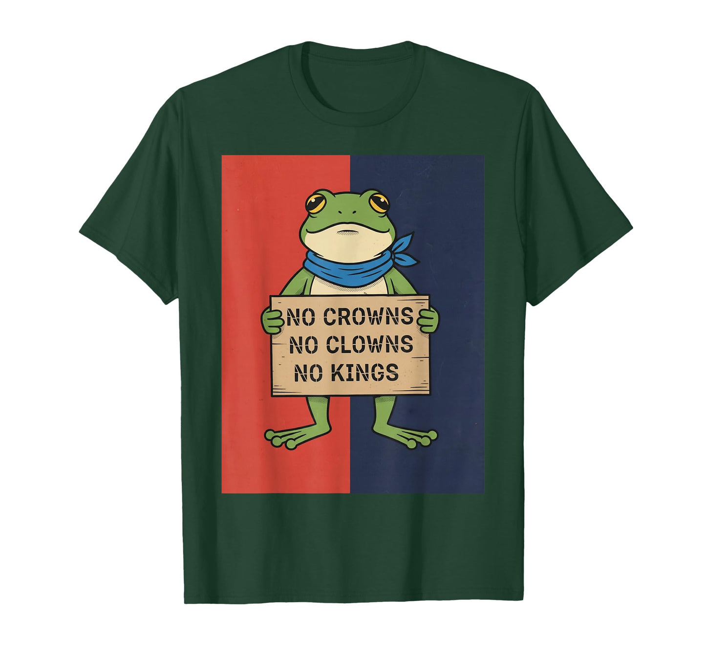 No Crowns No Clowns No Kings Funny Frog Protest T-Shirt