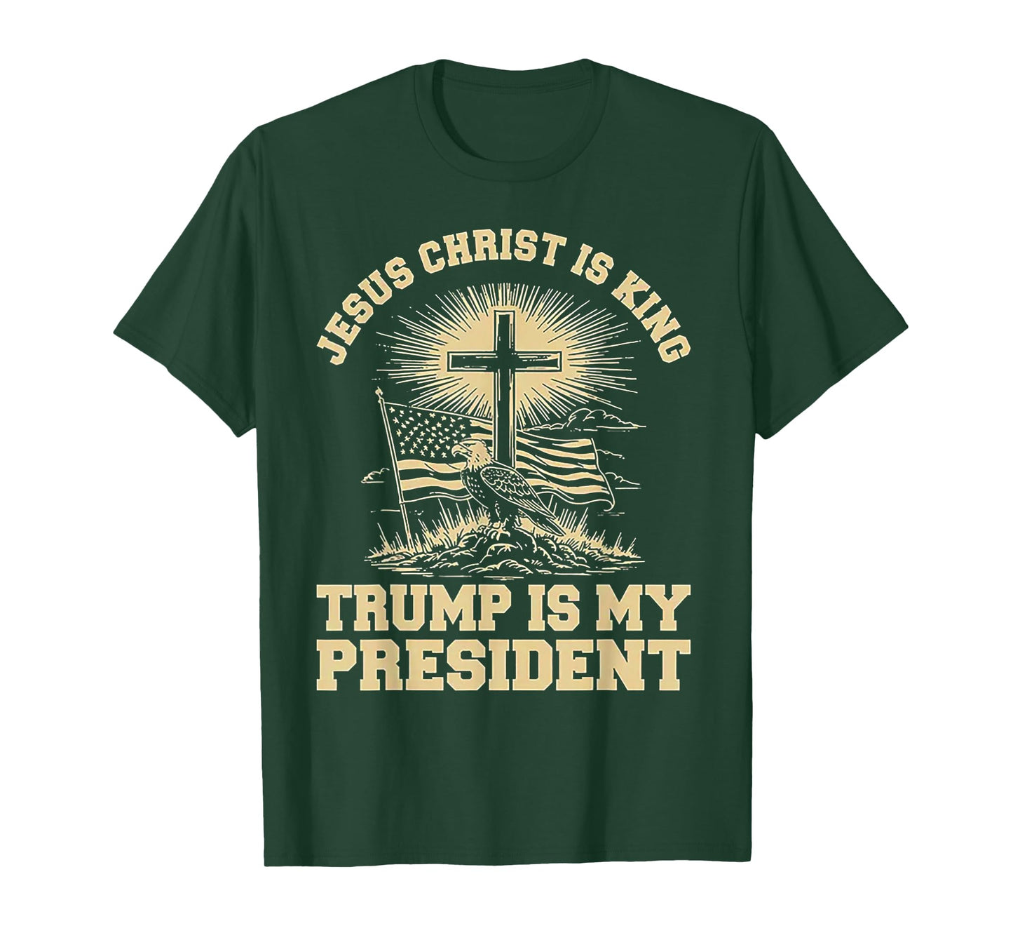 Jesus Christ Is King Trump Is My President T-Shirt