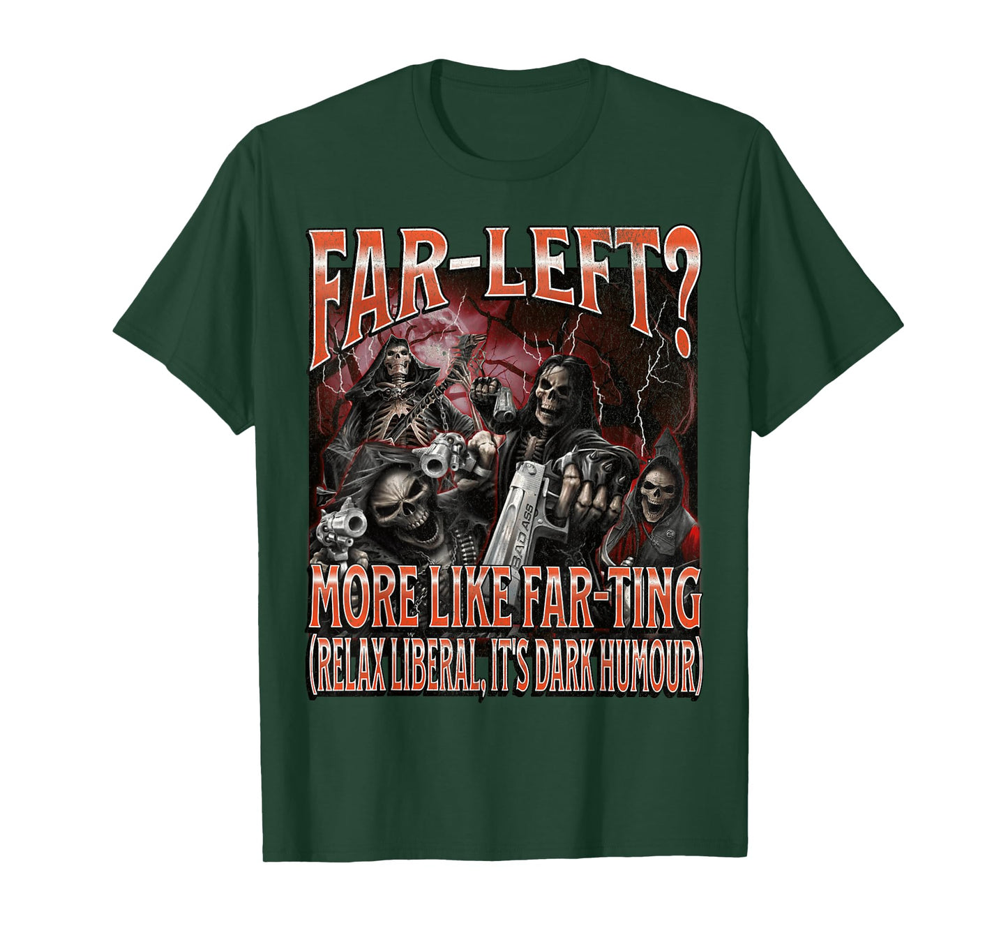 Far Left? More Like Farting Funny Hard Skeleton Meme Bootleg T-Shirt