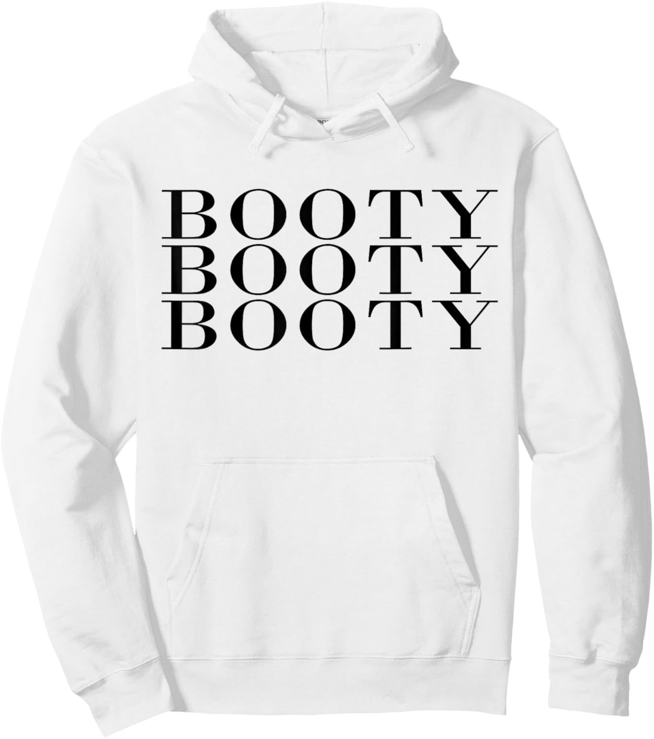 Booty Booty Booty Funny Adult Novelty Gym Fitness Workout Hoodie - Hoodie | White