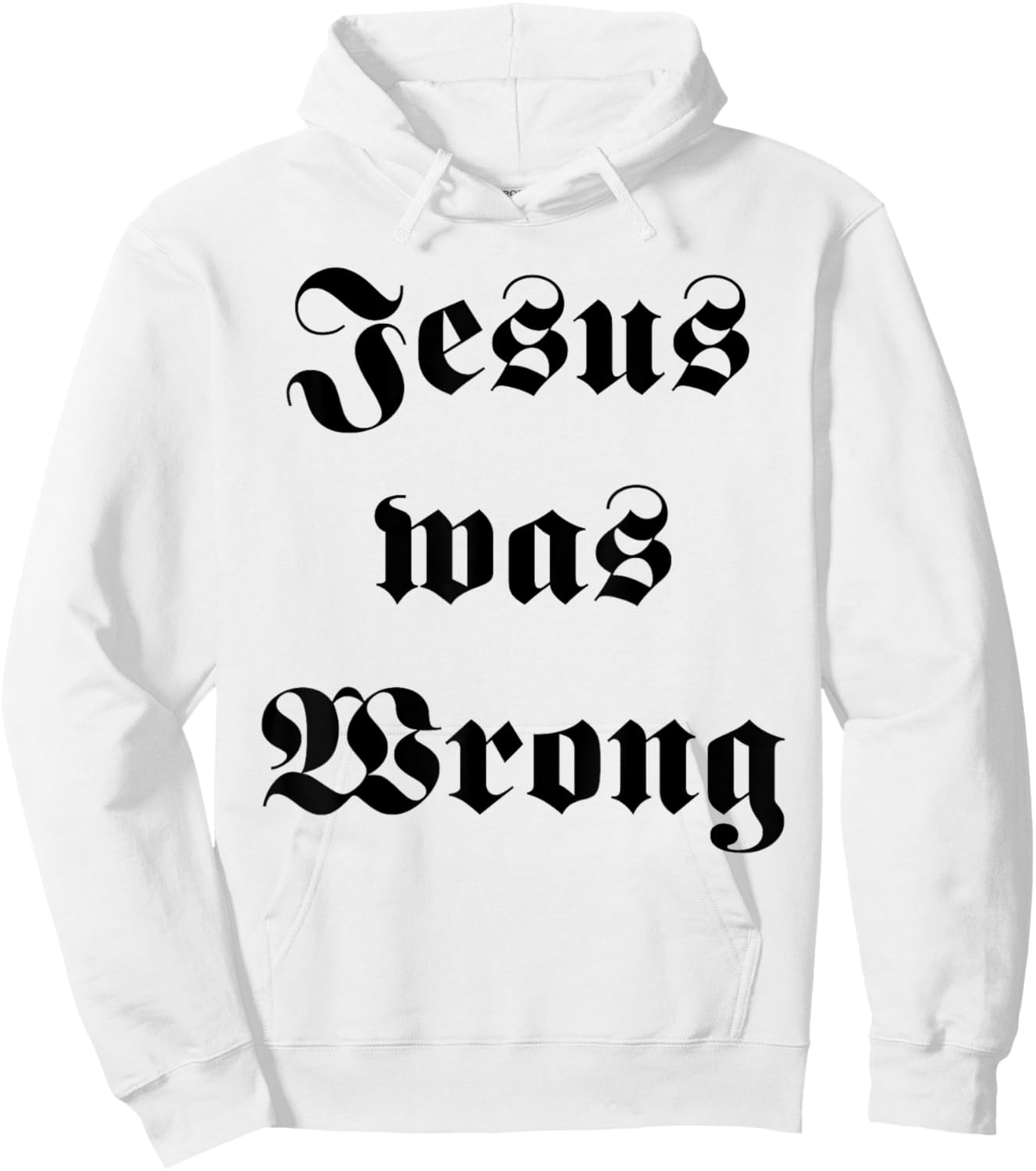 Jesus was Wrong Hoodie - Hoodie | White