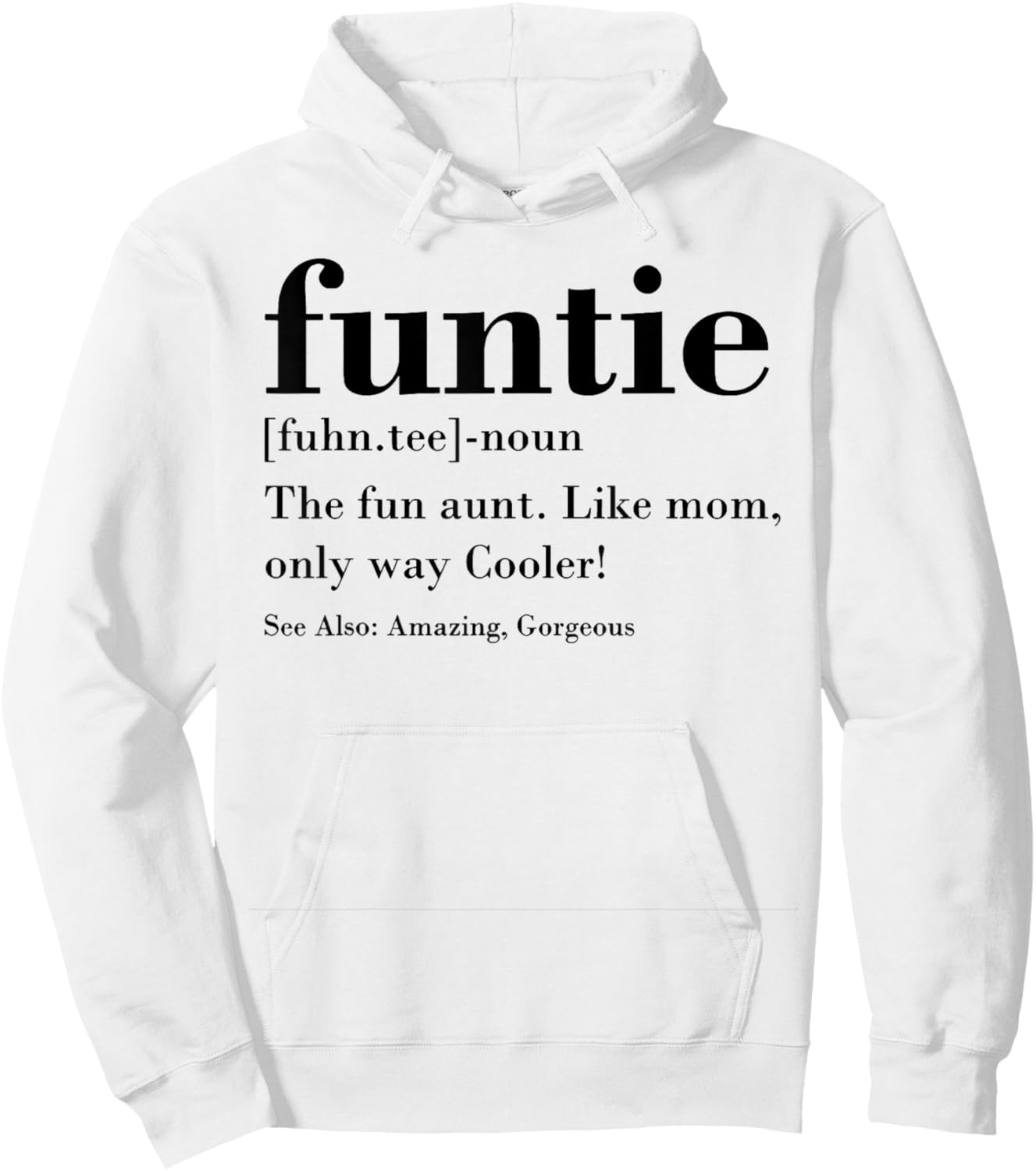 Funtie Fuhn. The Fun Aunt Hoodie - Hoodie | White