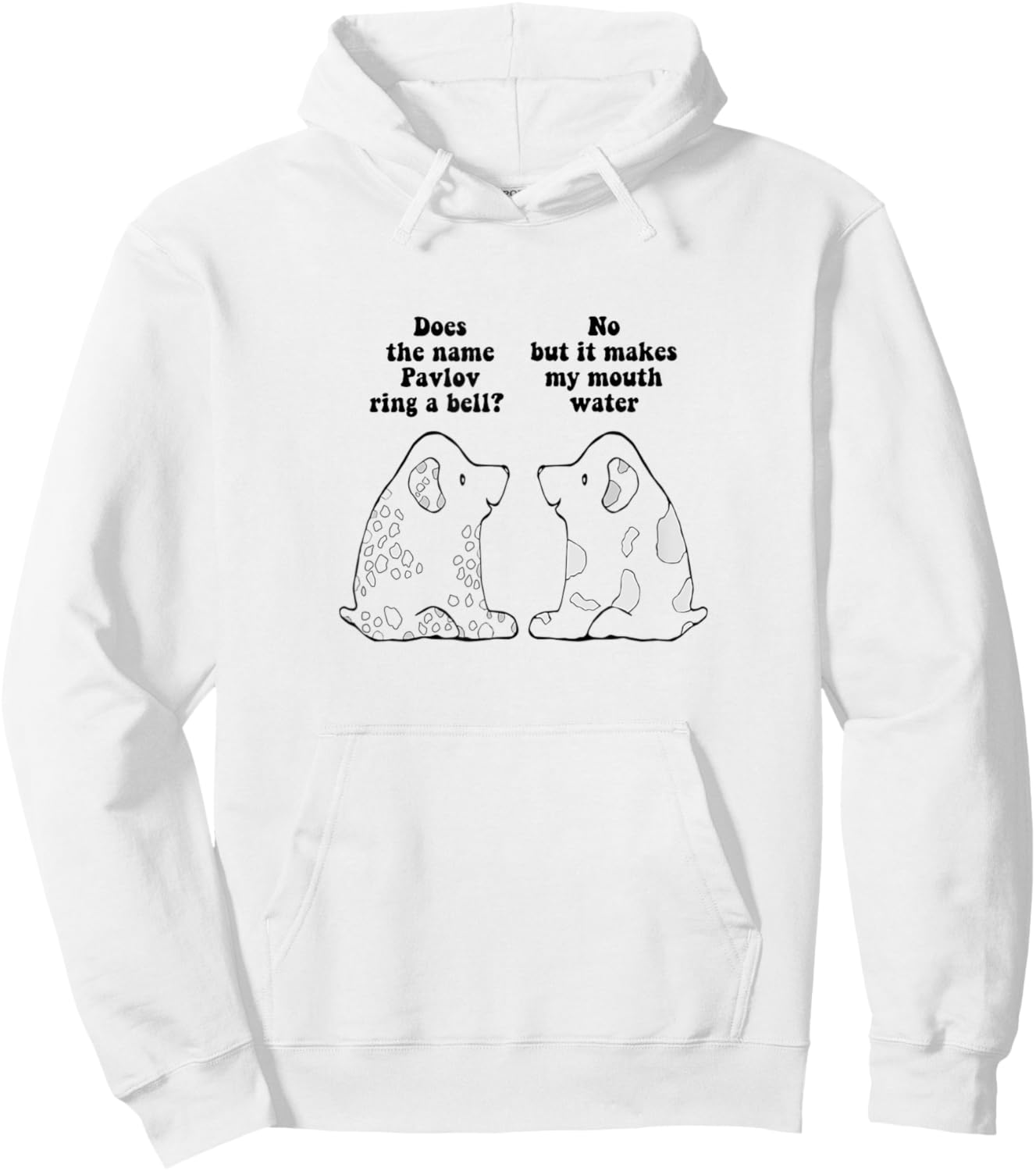 Funny Ivan Pavlov Dog Saying Humour Design Quote Women Kids Hoodie - Hoodie | White