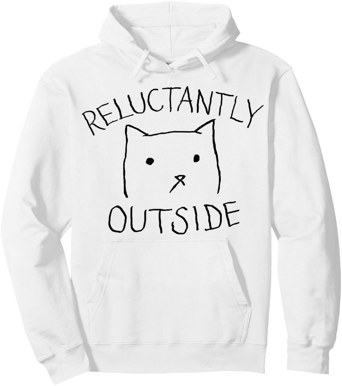 Reluctantly Outside | Funny Cute Cat Lazy Kitty Not Today Hoodie - Hoodie | White