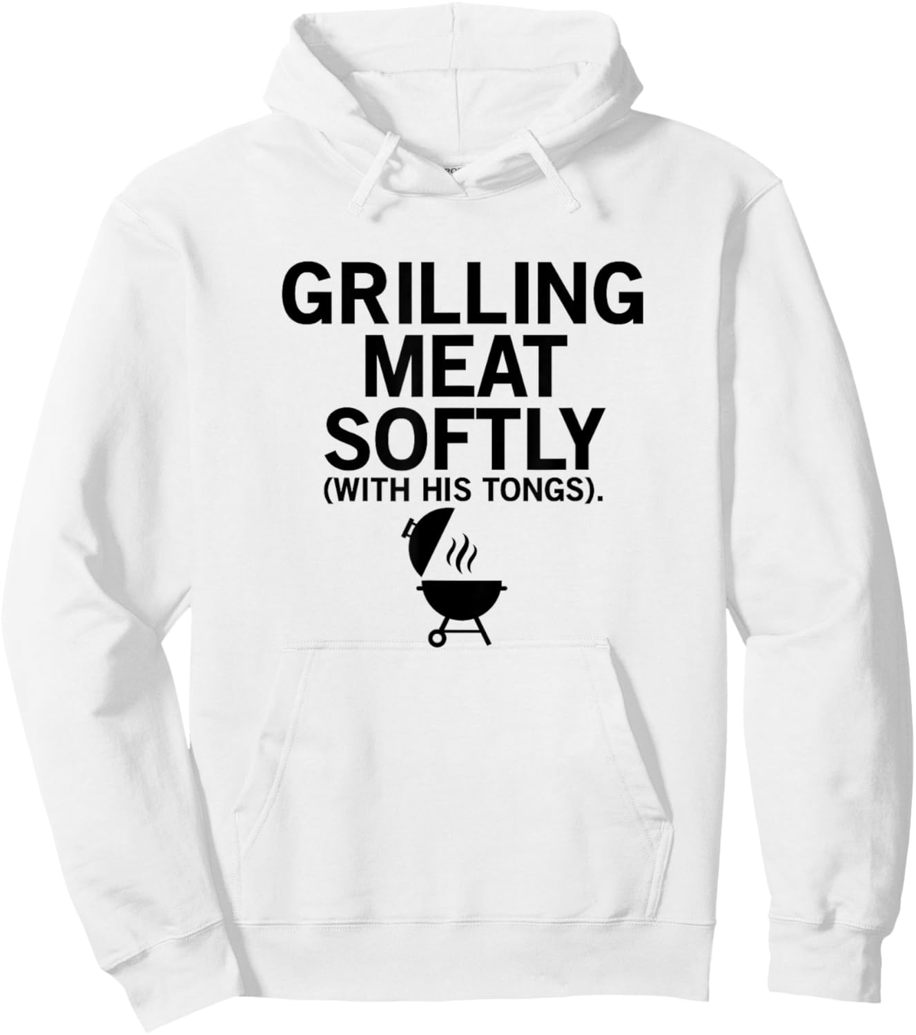 Grilling Meat Softly With His Tongs Funny BBQ Party Lovers Hoodie - Hoodie | White