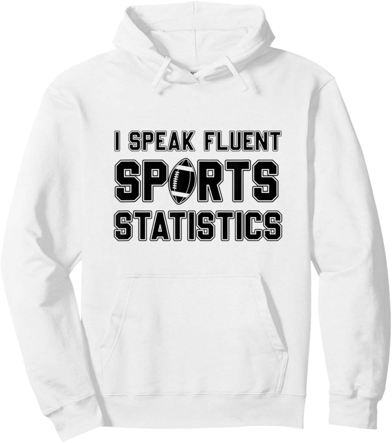 I Speak Fluent Sports Statistics, Foottball Sports Analyst Hoodie - Hoodie | White