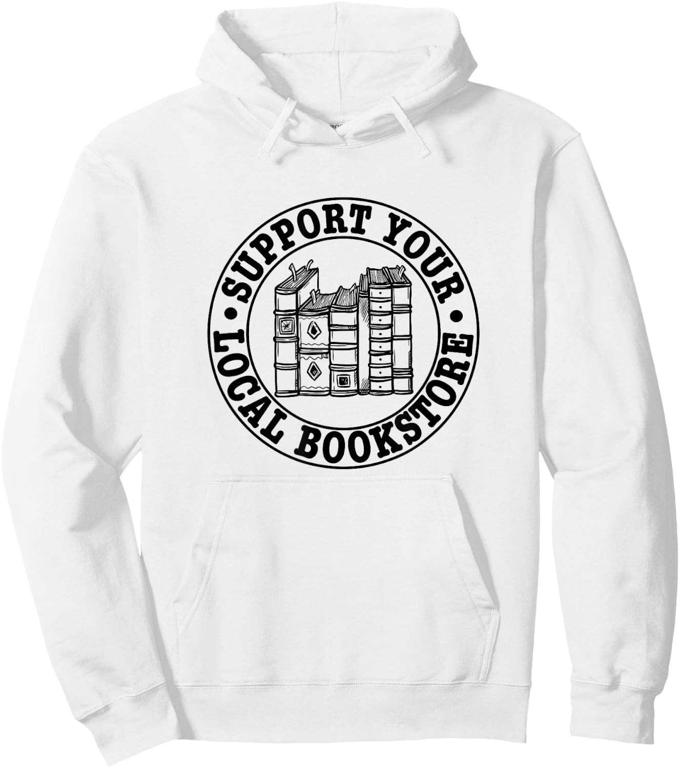 Support Your Local Bookstore, Bookseller Hoodie - Hoodie | White