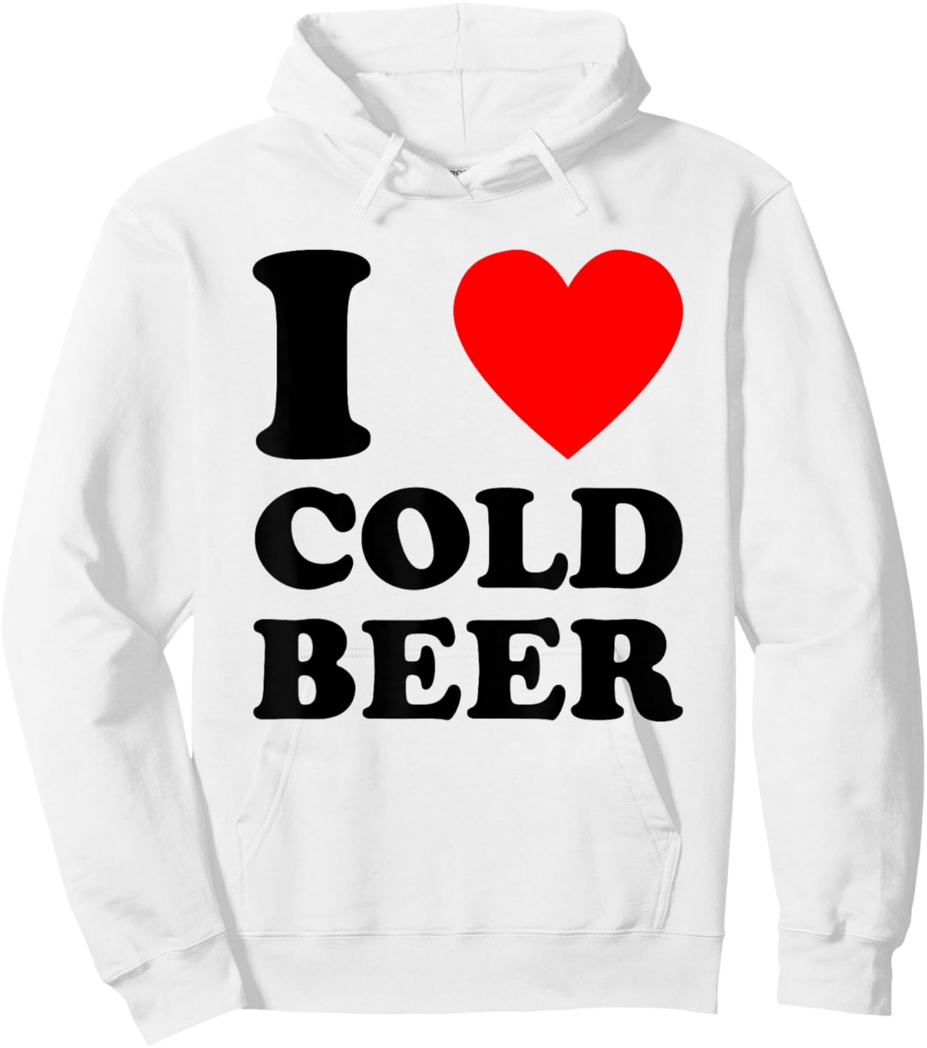 I Love Cold Beer - Funny Craft Beer Drinking Humor Statement Hoodie - Hoodie | White