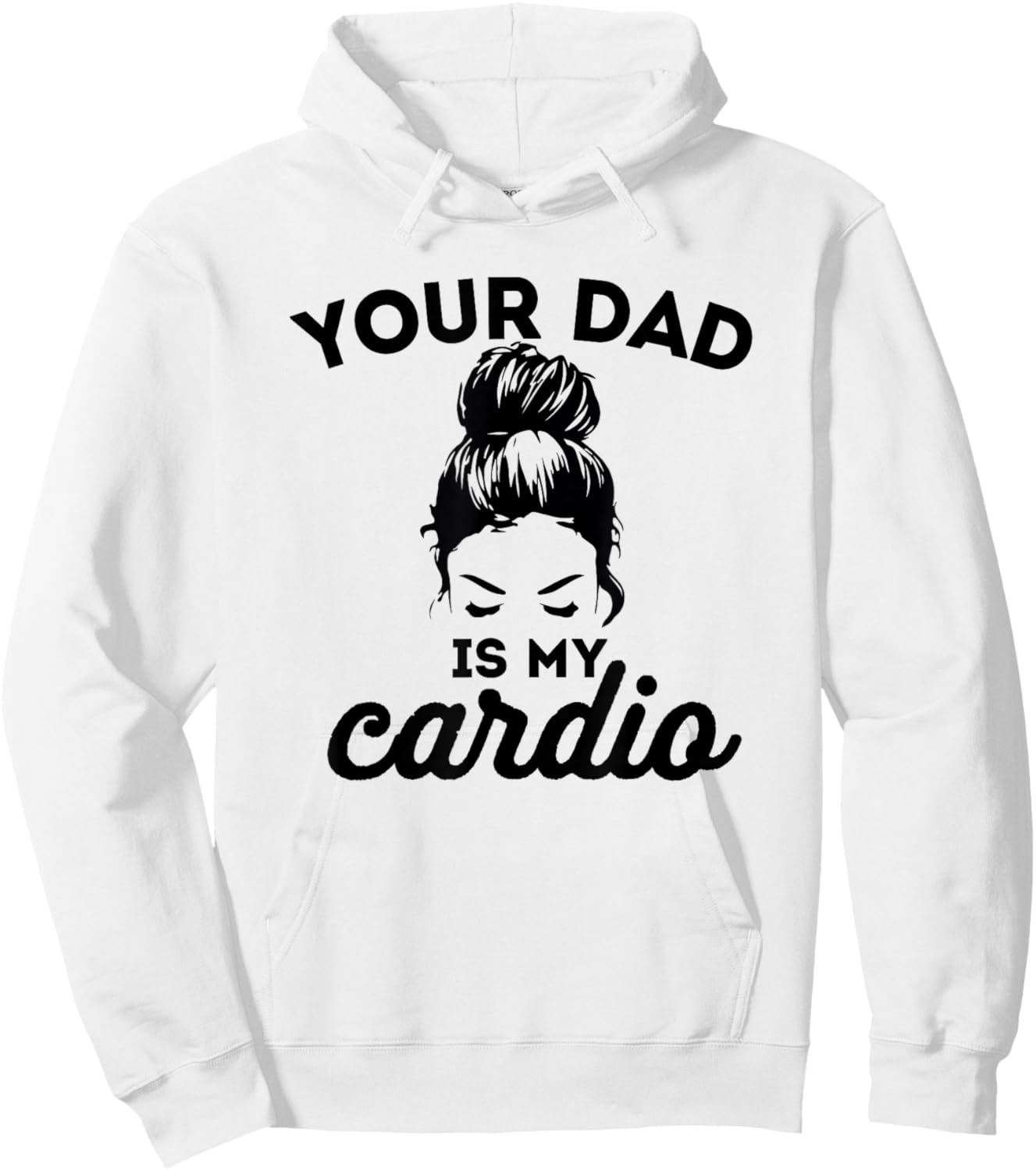 Your Dad Is My Cardio Gym Fitness Hoodie - Hoodie | White