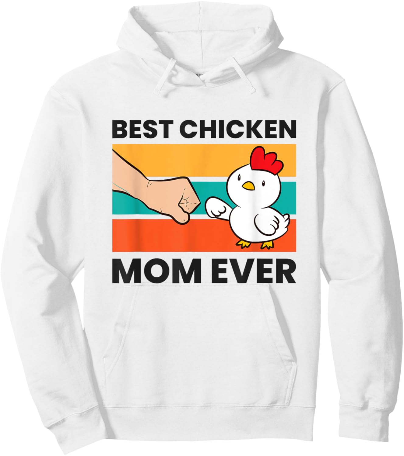 Best Chicken Mom Ever Hoodie - Hoodie | White