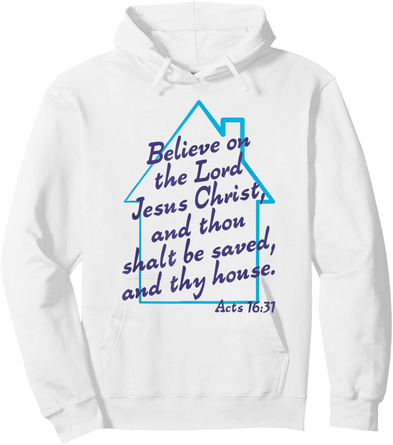 Believe On The Lord Jesus Christ And Thou Shalt Be Saved KJV Hoodie - Hoodie | White