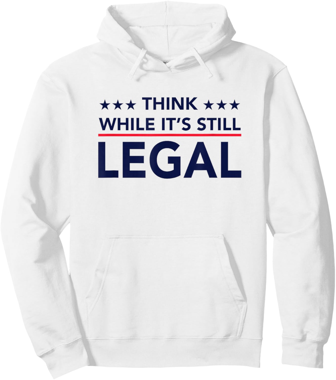Think While It's Still Legal Hoodie - Hoodie | White