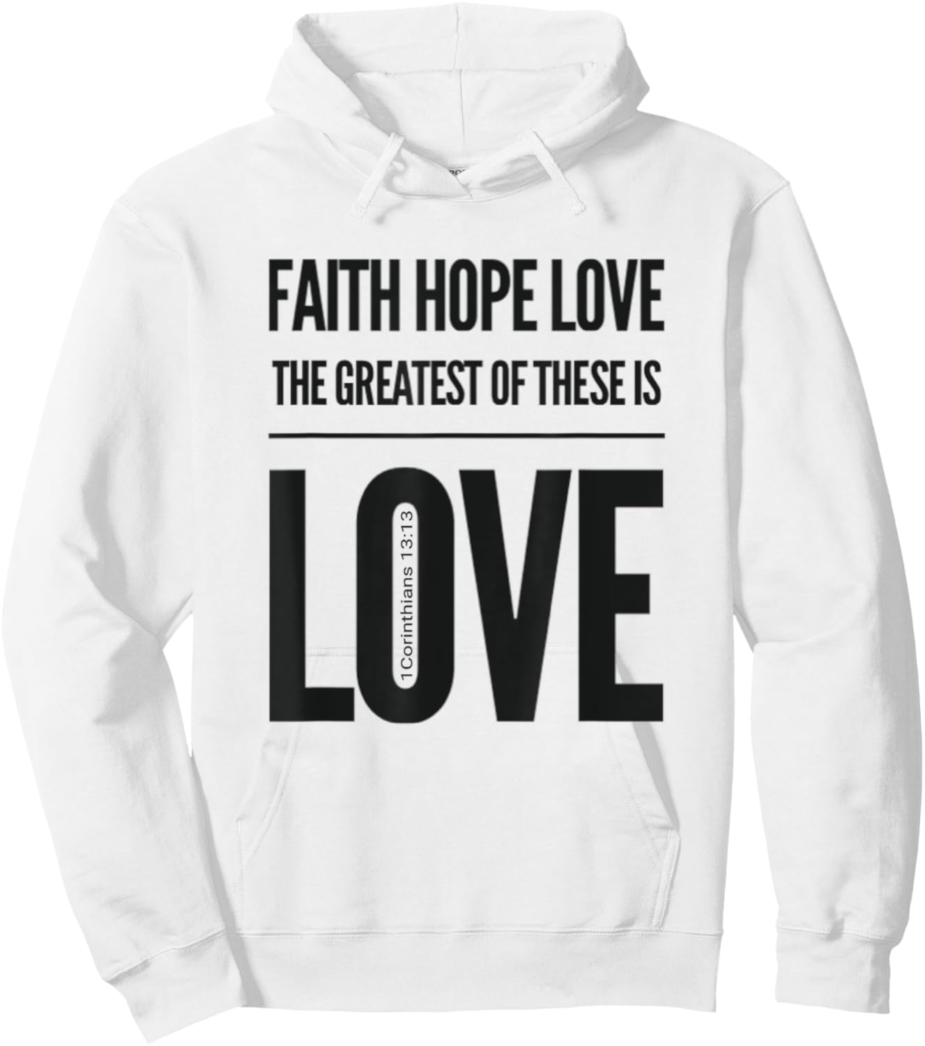 Faith Hope Love The Greatest Of These Is Love Hoodie - Hoodie | White