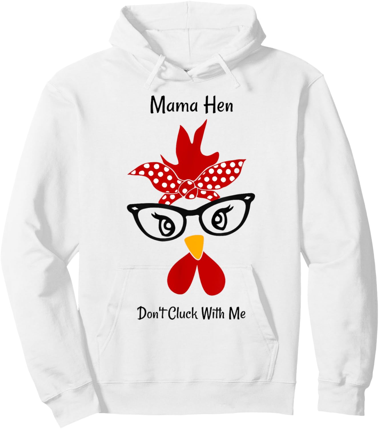 Mama Hen Don't Cluck With Me chicken mom funny mother's day Hoodie - Hoodie | White