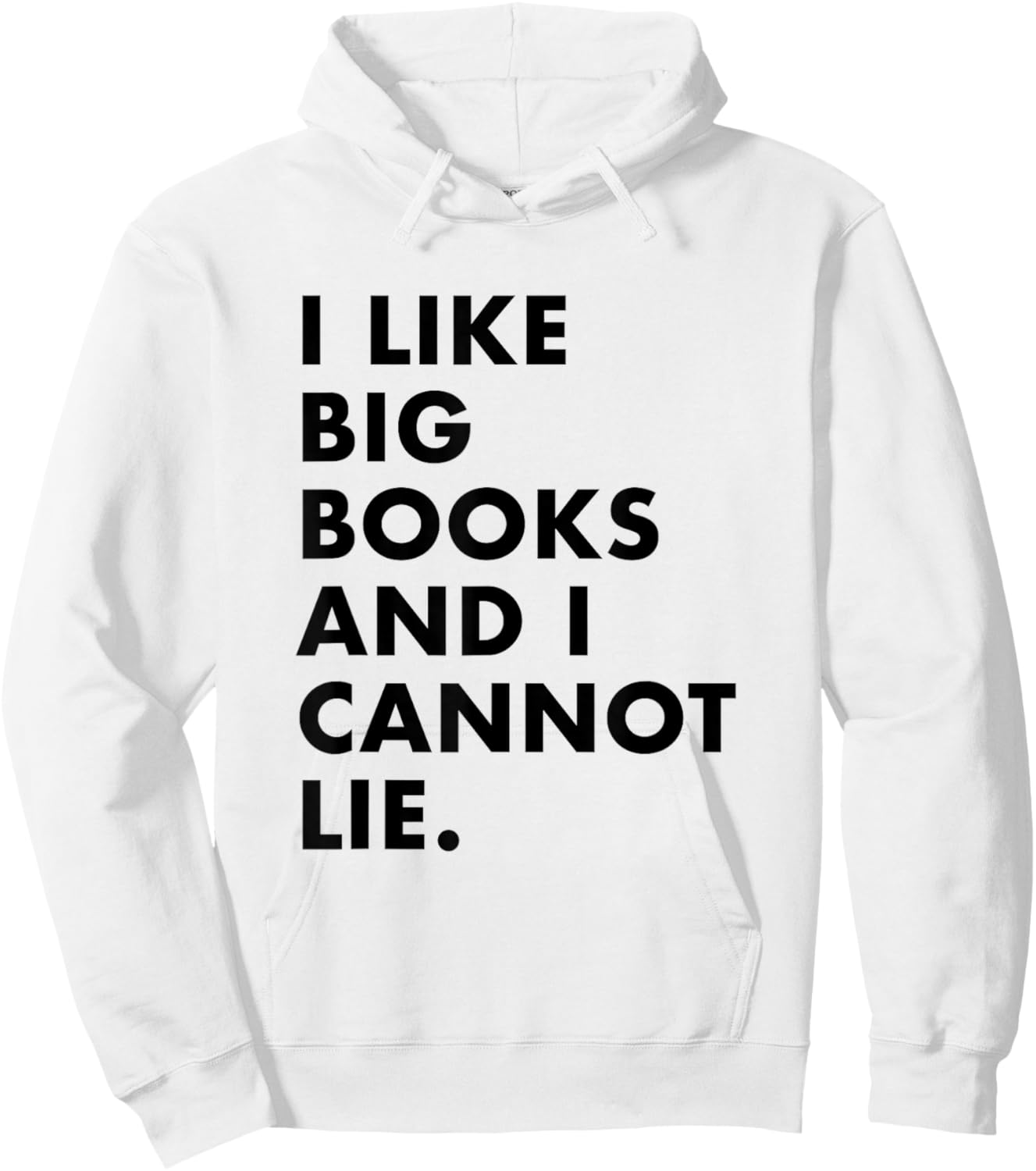 I like big books and I cannot lie Hoodie - Hoodie | White