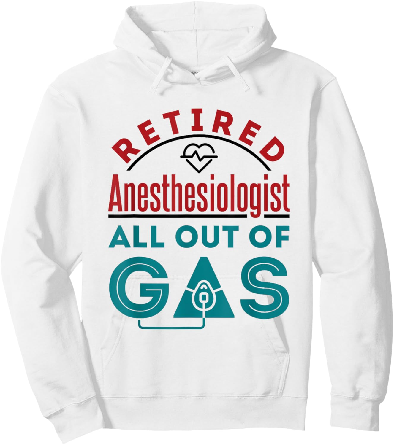 Funny Retired Anesthesiologist Anesthesiology Out of Gas Hoodie - Hoodie | White