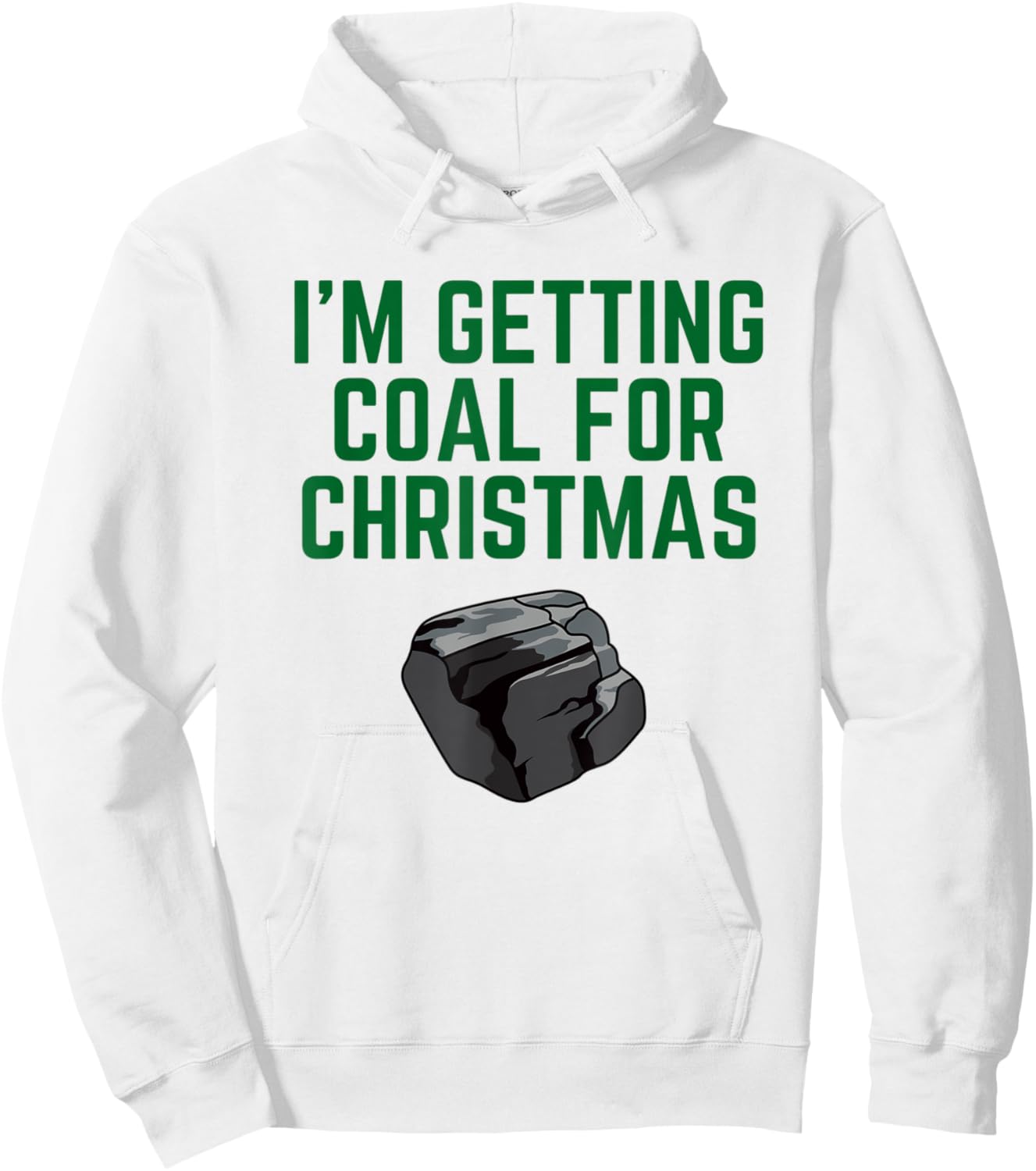I'm Getting Coal For Christmas Hoodie - Hoodie | White