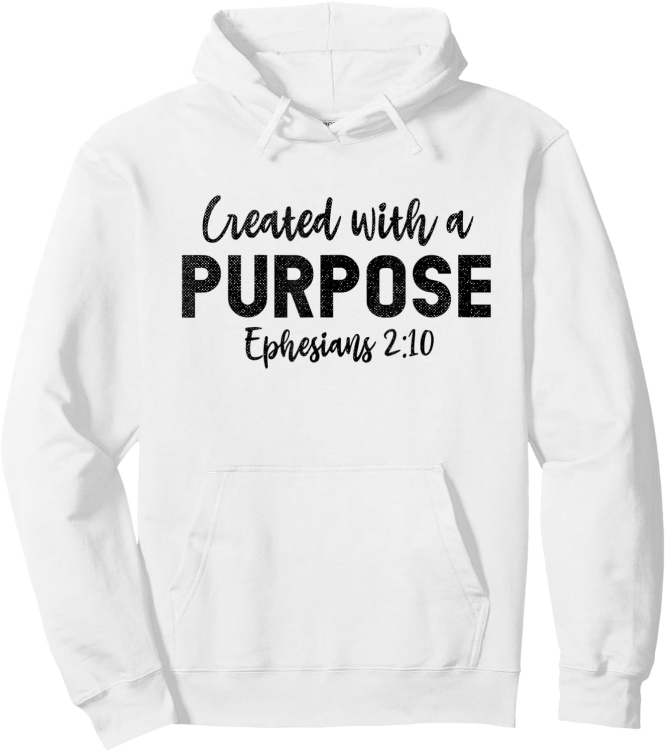Created With a Purpose Ephesians 2:10 Religious Christian Hoodie - Hoodie | White