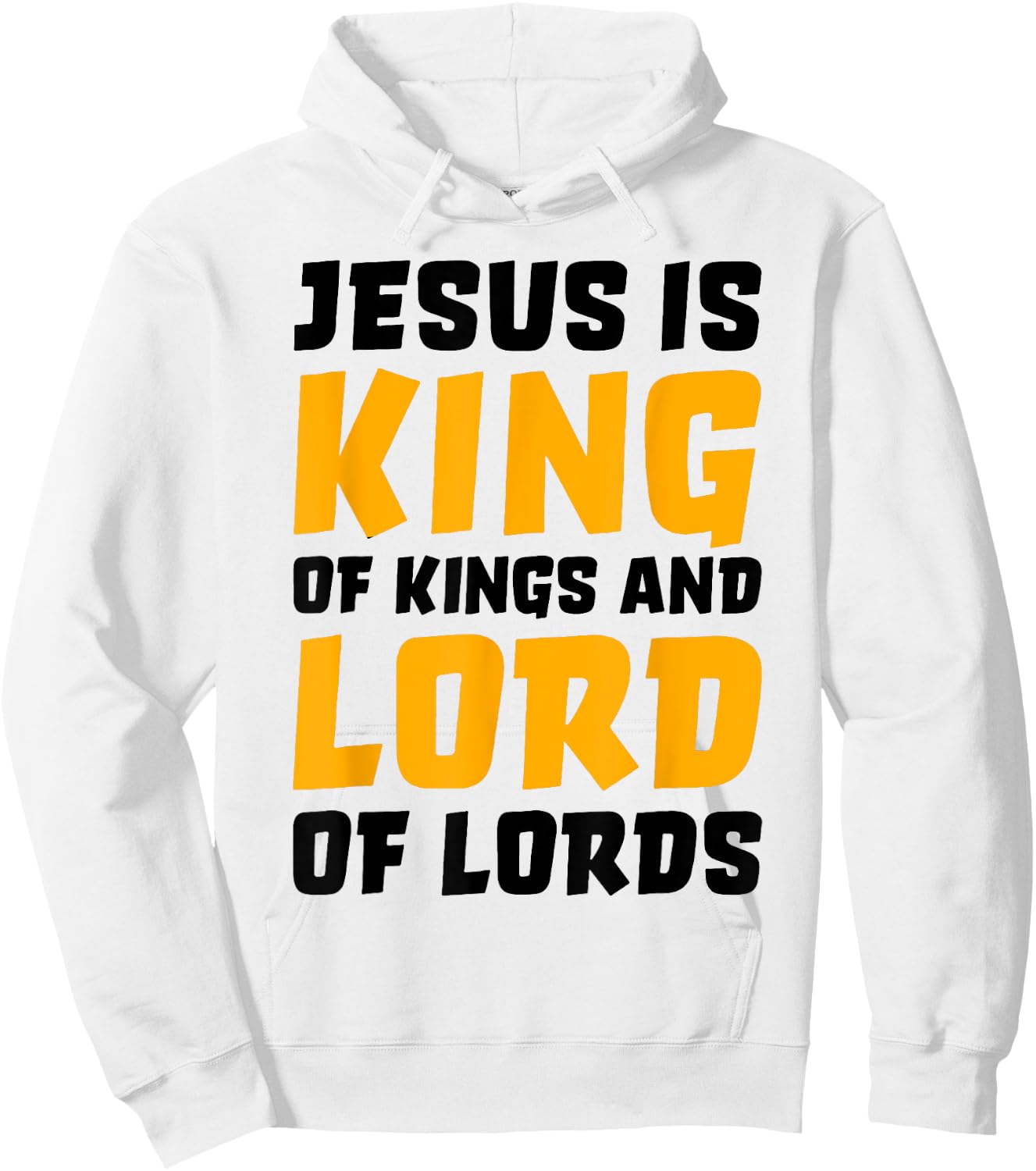 Jesus Is King Of Kings And Lord Of Lords Hoodie - Hoodie | White