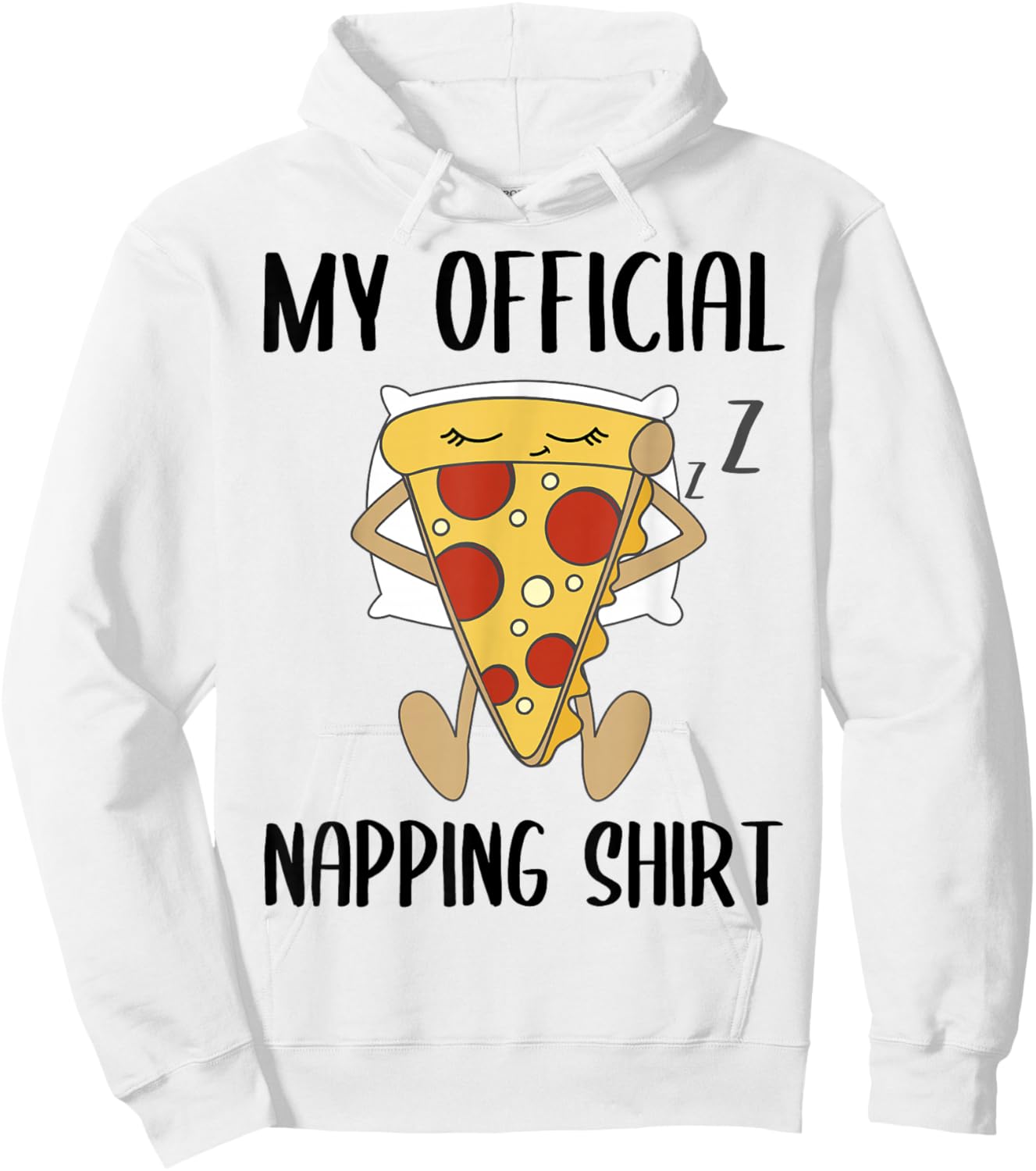 My Official Napping Shirt Sleeping Pizza Pajamas Jammies Hoodie - Hoodie | White