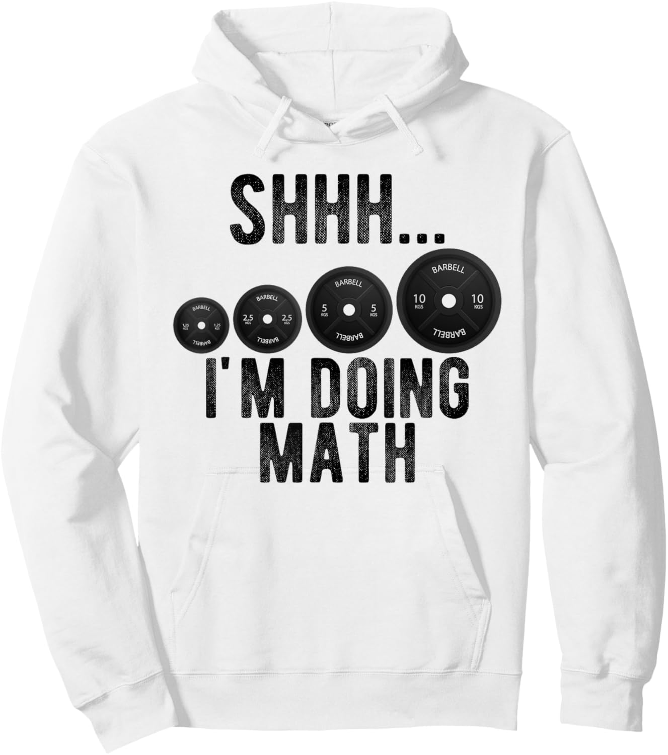 Shhh Im Doing Math Weight Lifting Workout Gym Motivation Hoodie - Hoodie | White