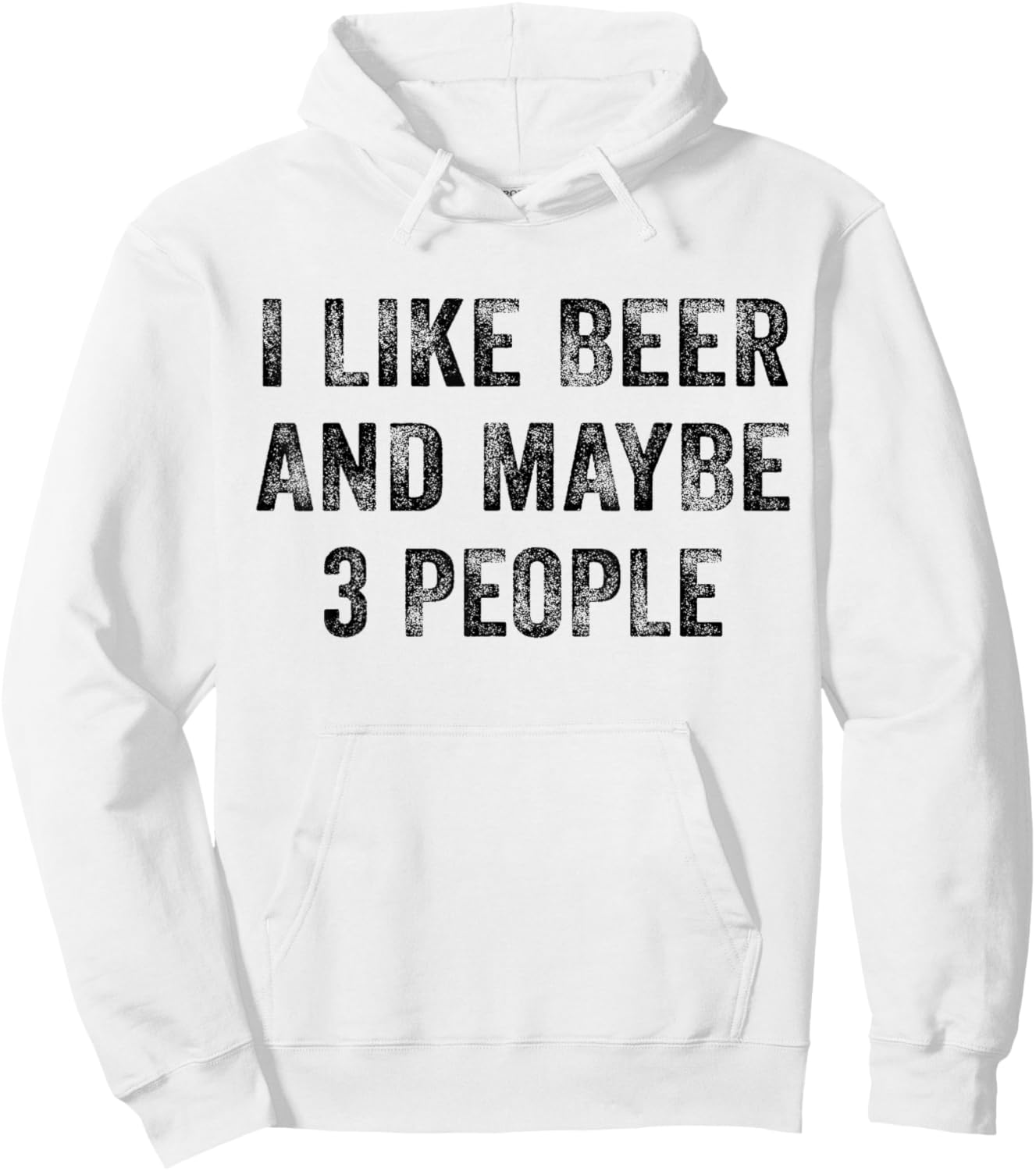 I Like Beer and Maybe 3 People Whiskey Lover Distressed Hoodie - Hoodie | White