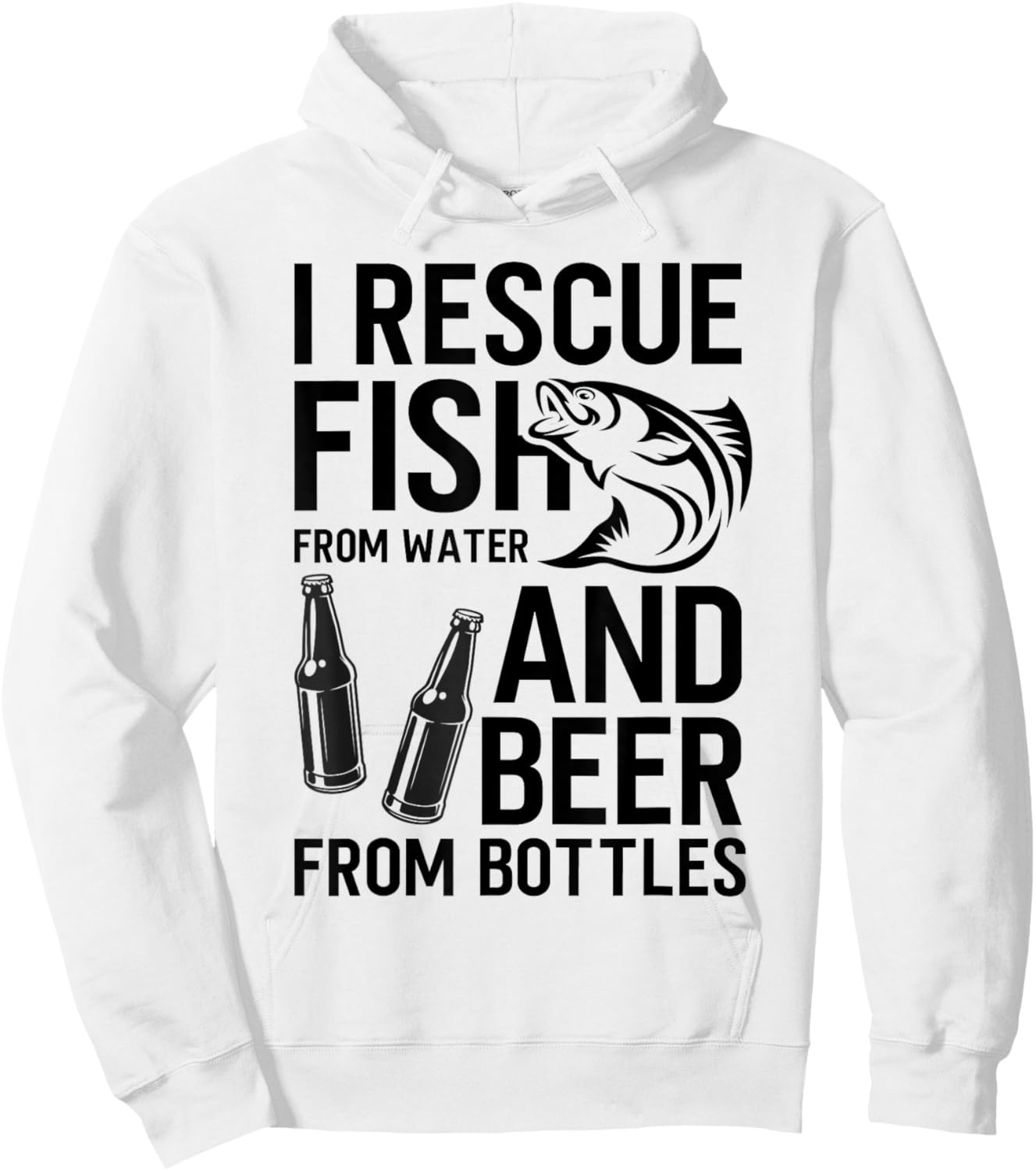 I Rescue Fish From Water and Beer From Bottles Fishing Funny Hoodie - Hoodie | White