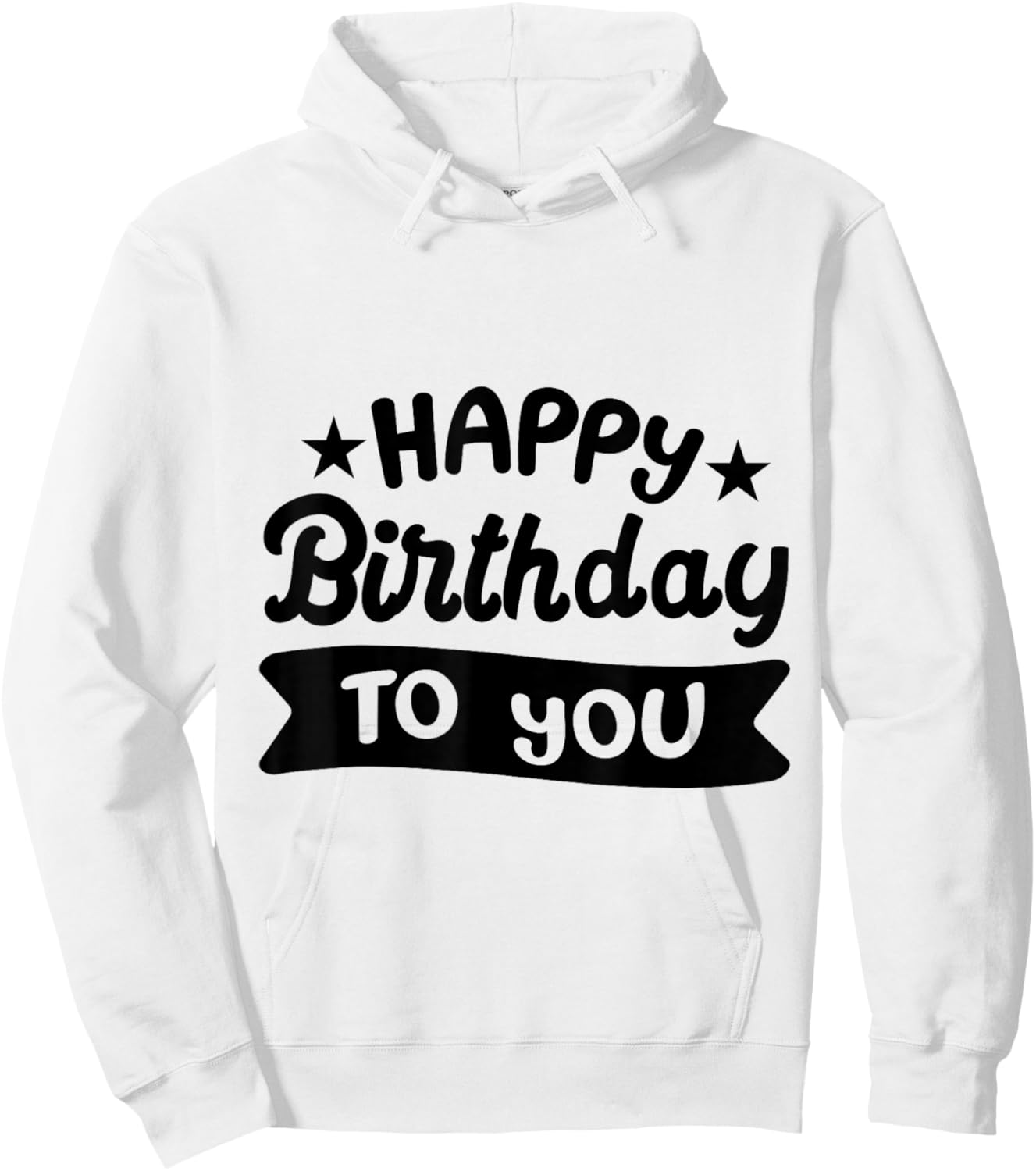 Happy Birthday to You Hoodie - Hoodie | White