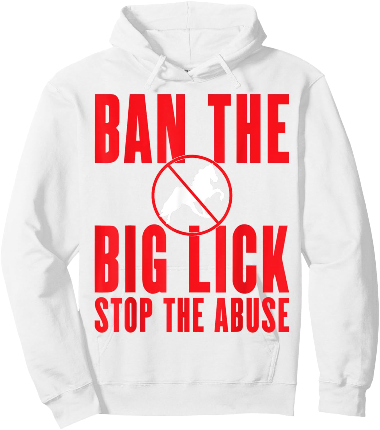 Ban The Big Lick - Stop The Abuse - Tennessee Walking Horse Hoodie - Hoodie | White