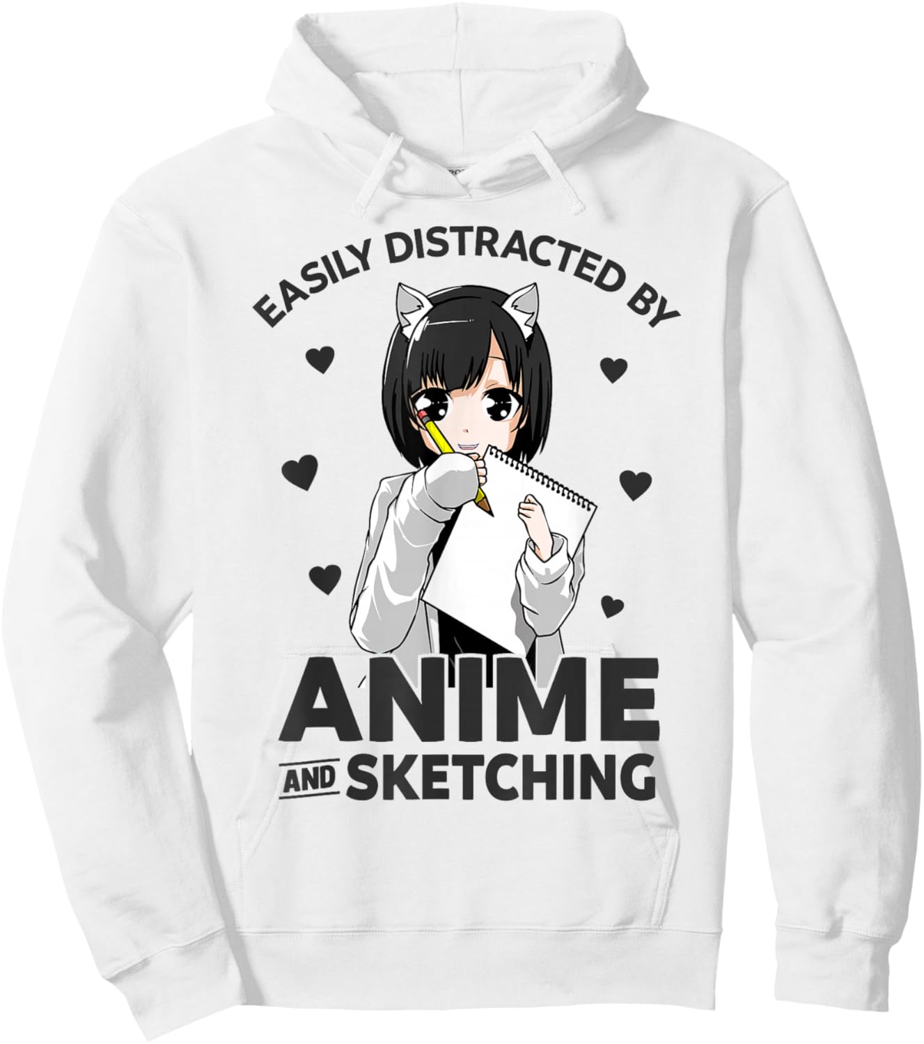 Easily Distracted By Anime and Sketching Anime Girl Drawing Hoodie - Hoodie | White