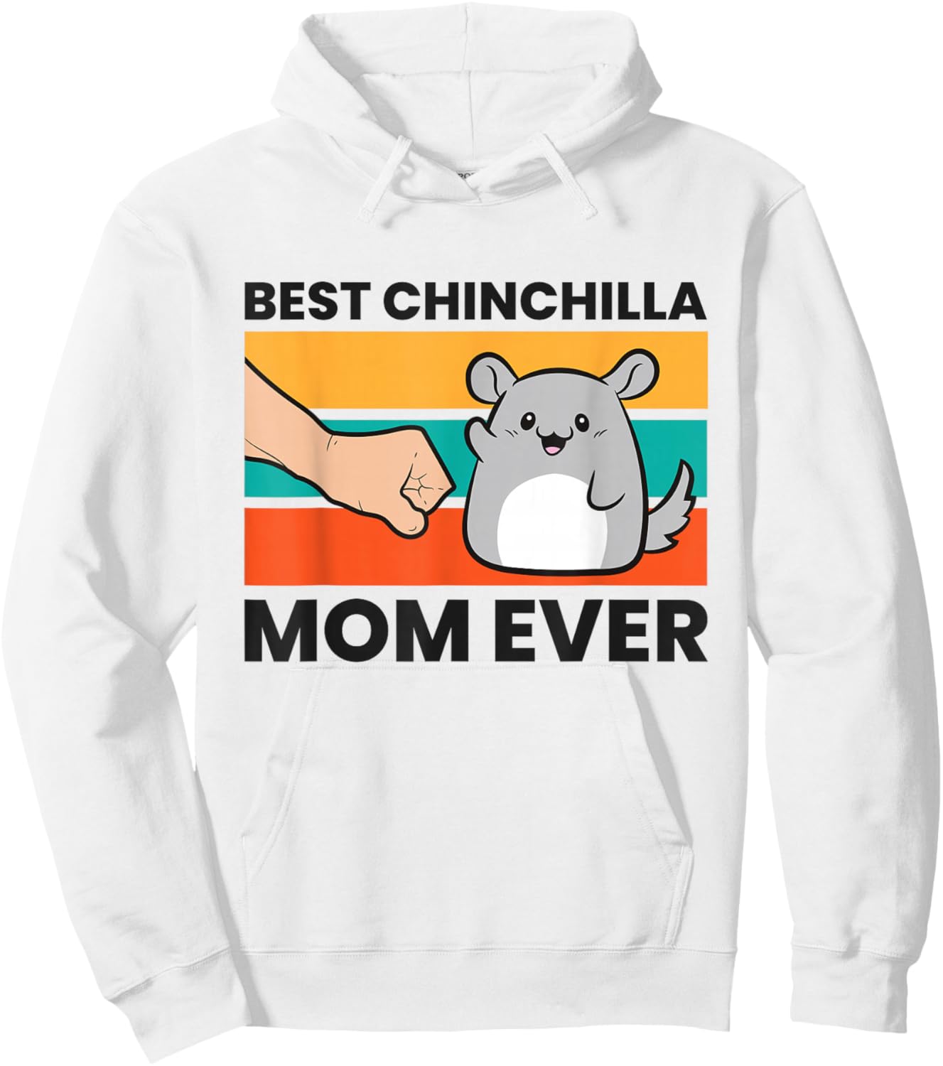Best Chinchilla Mom Ever Hoodie - Hoodie | White