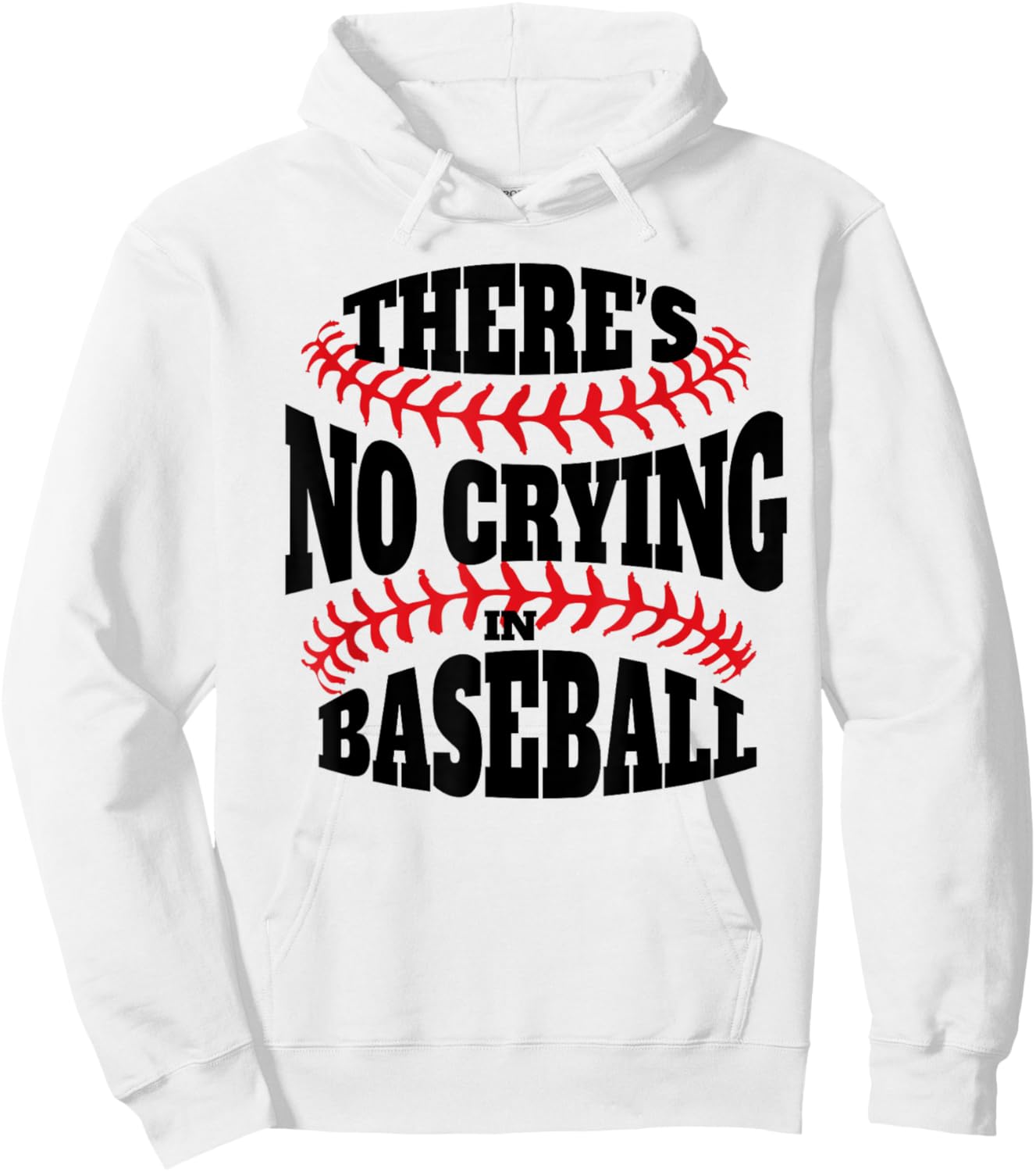 There is no crying in Baseball funny Baseball quote Hoodie - Hoodie | White