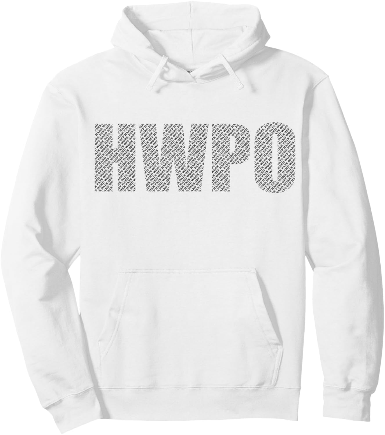 HWPO Workout Gym #hwpo Hard Work Pays Off Hidden Message Hoodie - Hoodie | White