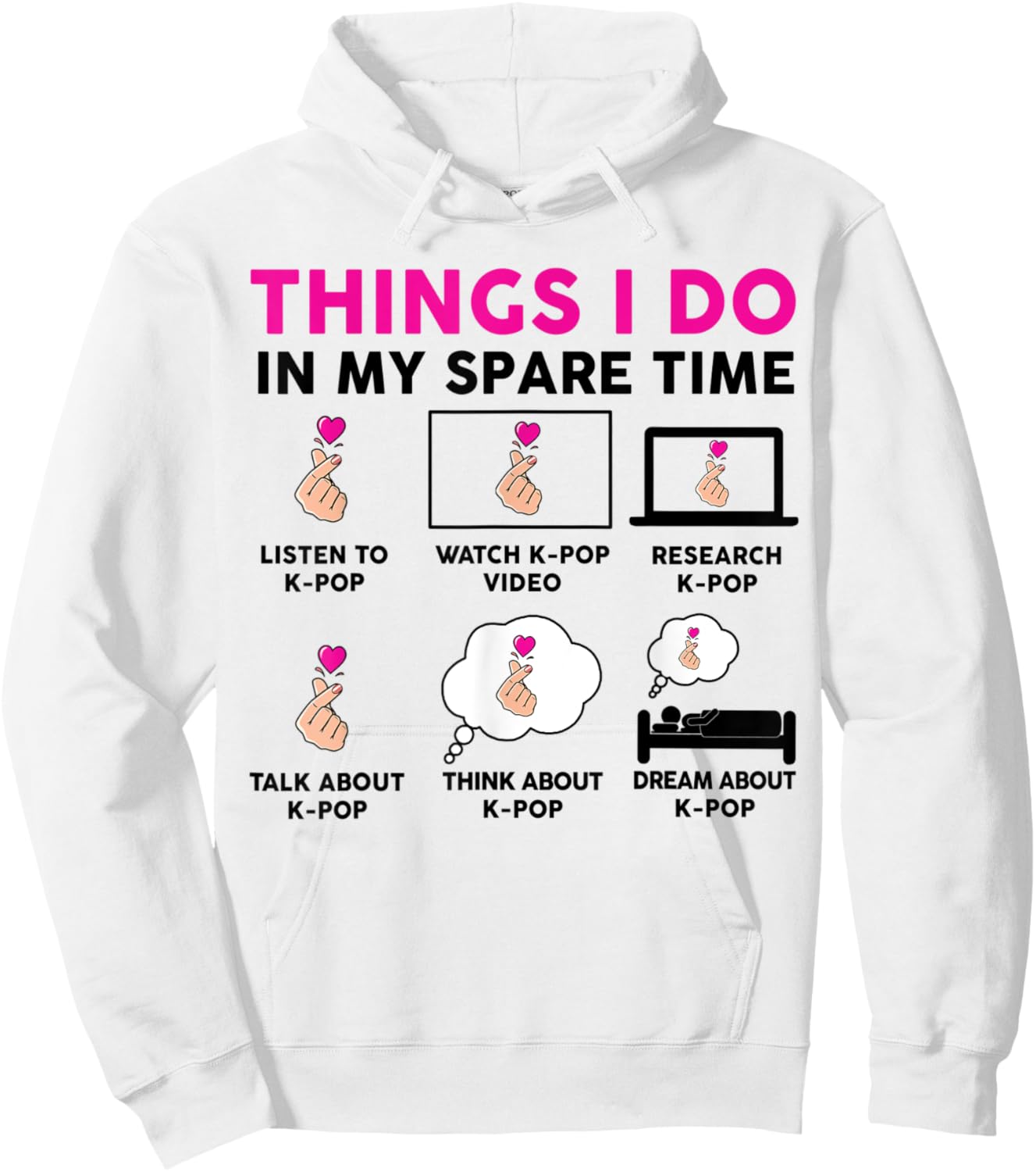 Things I Do in my Spare Time Kpop Shirt Women Teen Girl Kpop Hoodie - Hoodie | White