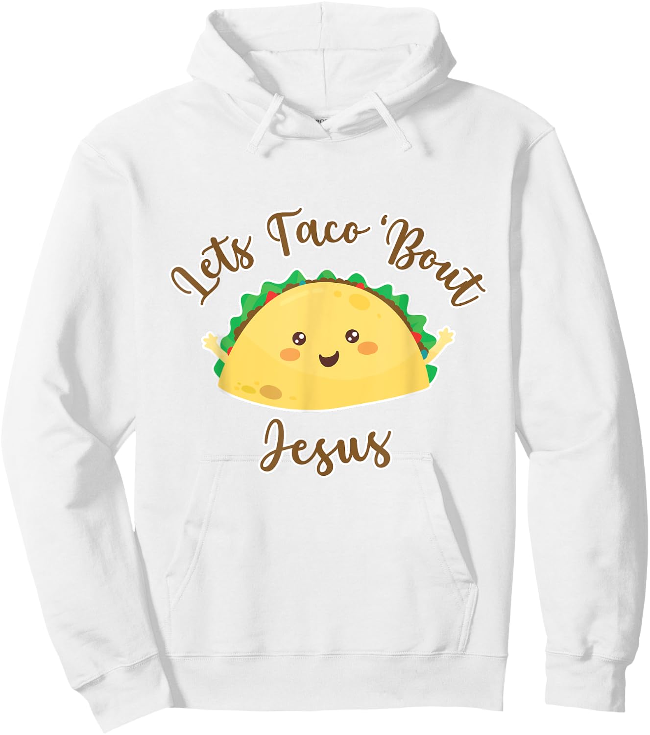 Lets Taco 'Bout Jesus - Cute and Funny Christian Taco Pun Hoodie - Hoodie | White