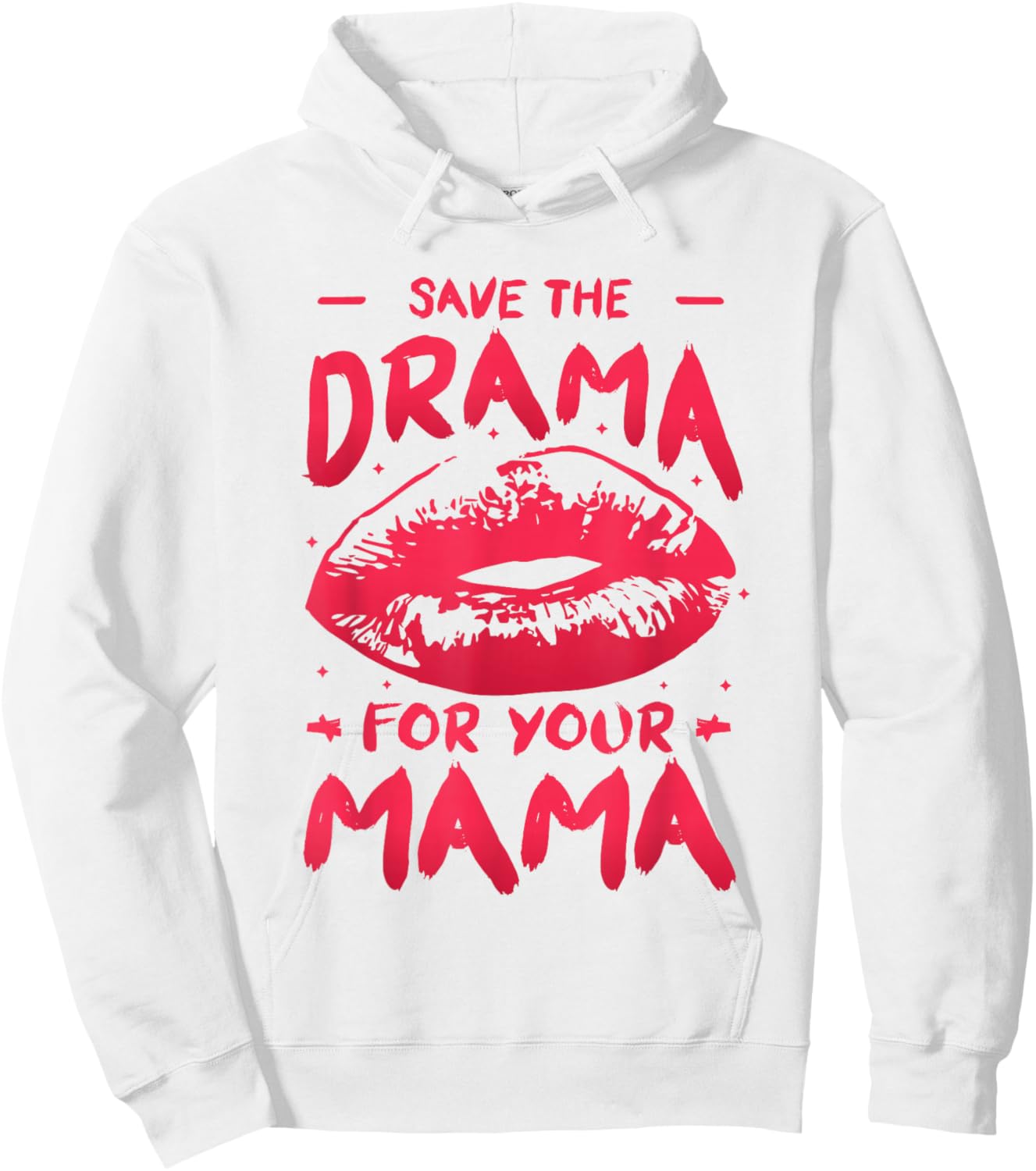 Save The Drama For Your Mama Hoodie - Hoodie | White