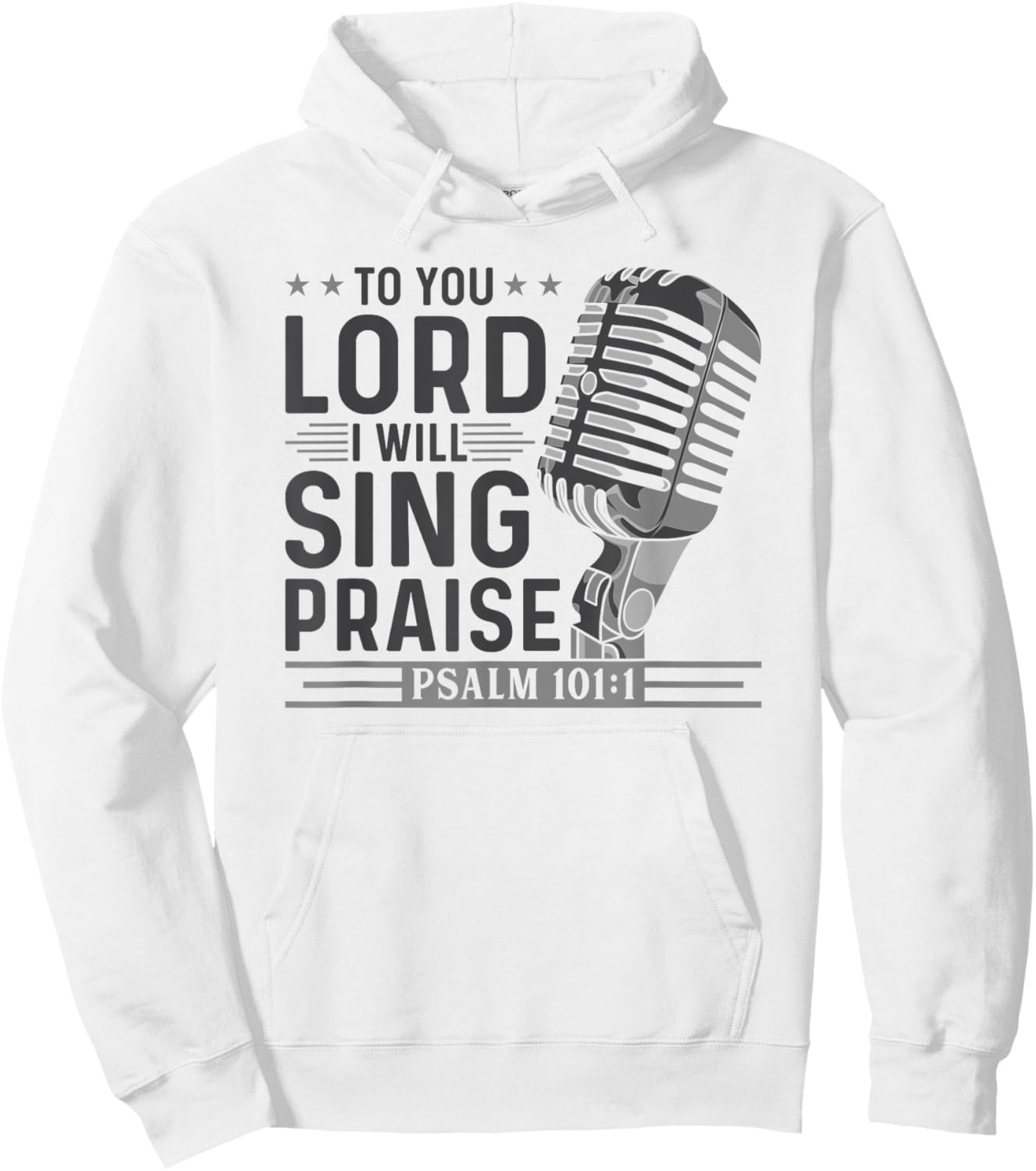 To You Lord I Will Sing Praise, Christian Worship Singer Hoodie - Hoodie | White
