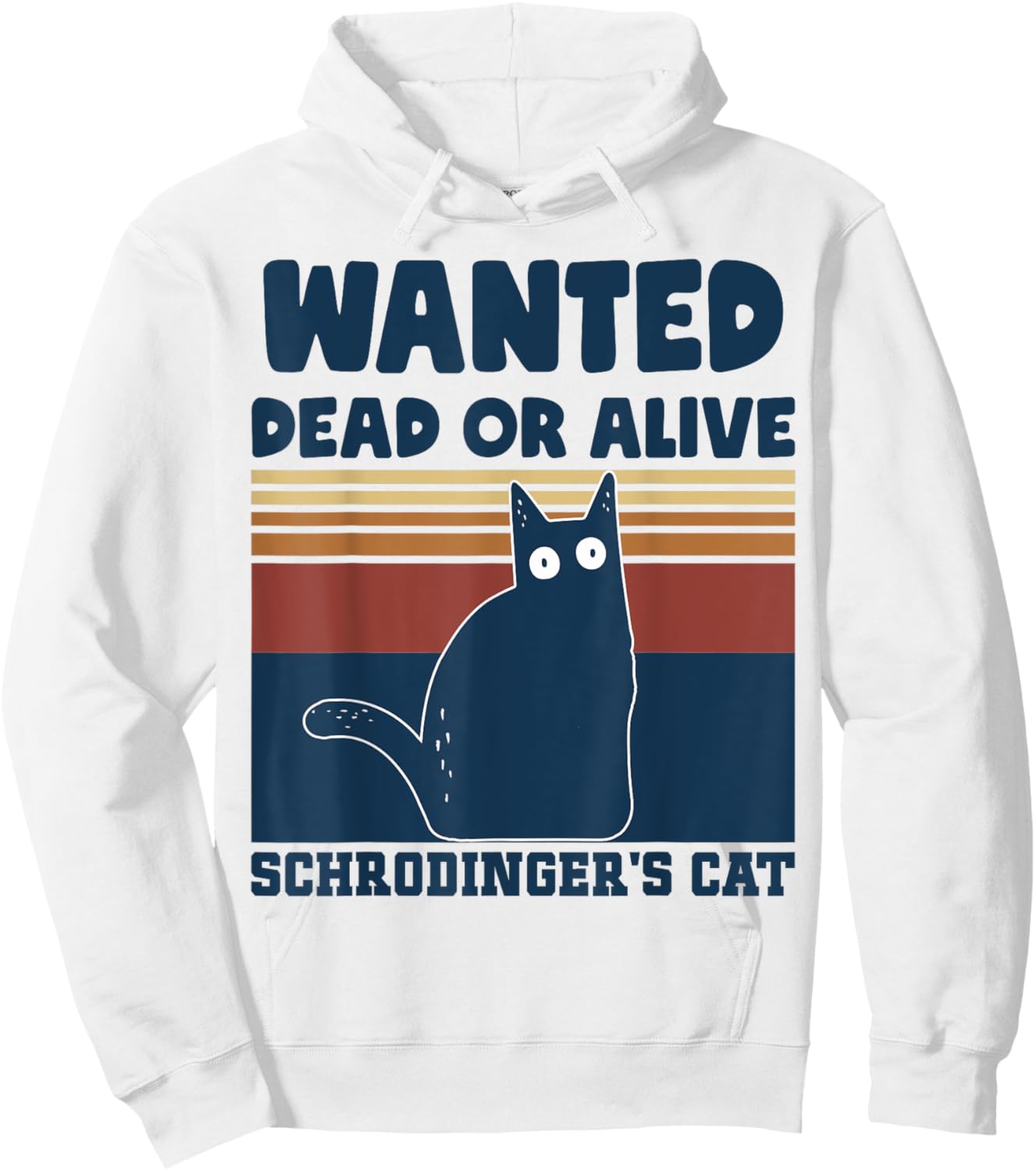 Physics Nerd Schrodinger Cat Wanted Dead or Alive Quantum Men Women Girls Kids Hoodie - Hoodie | White