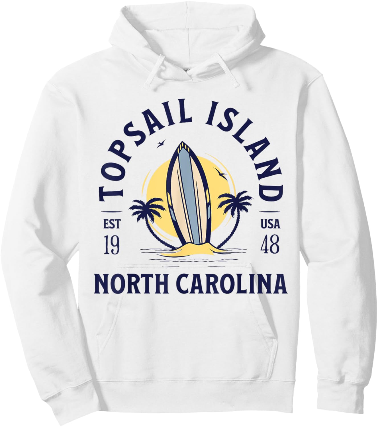 Topsail Island North Carolina Beach Surf Summer Vacation Hoodie - Hoodie | White