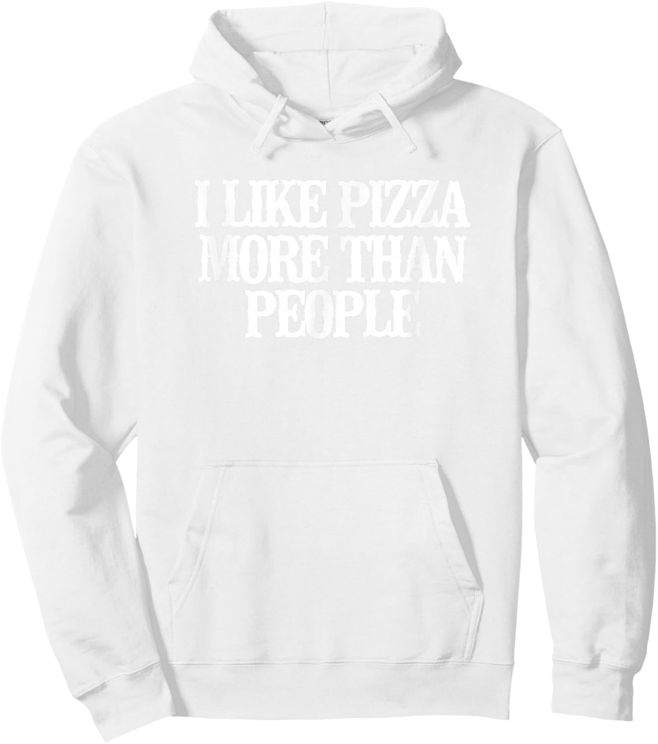 Minimalist Funny I Like Pizza More Than People Hoodie - Hoodie | White