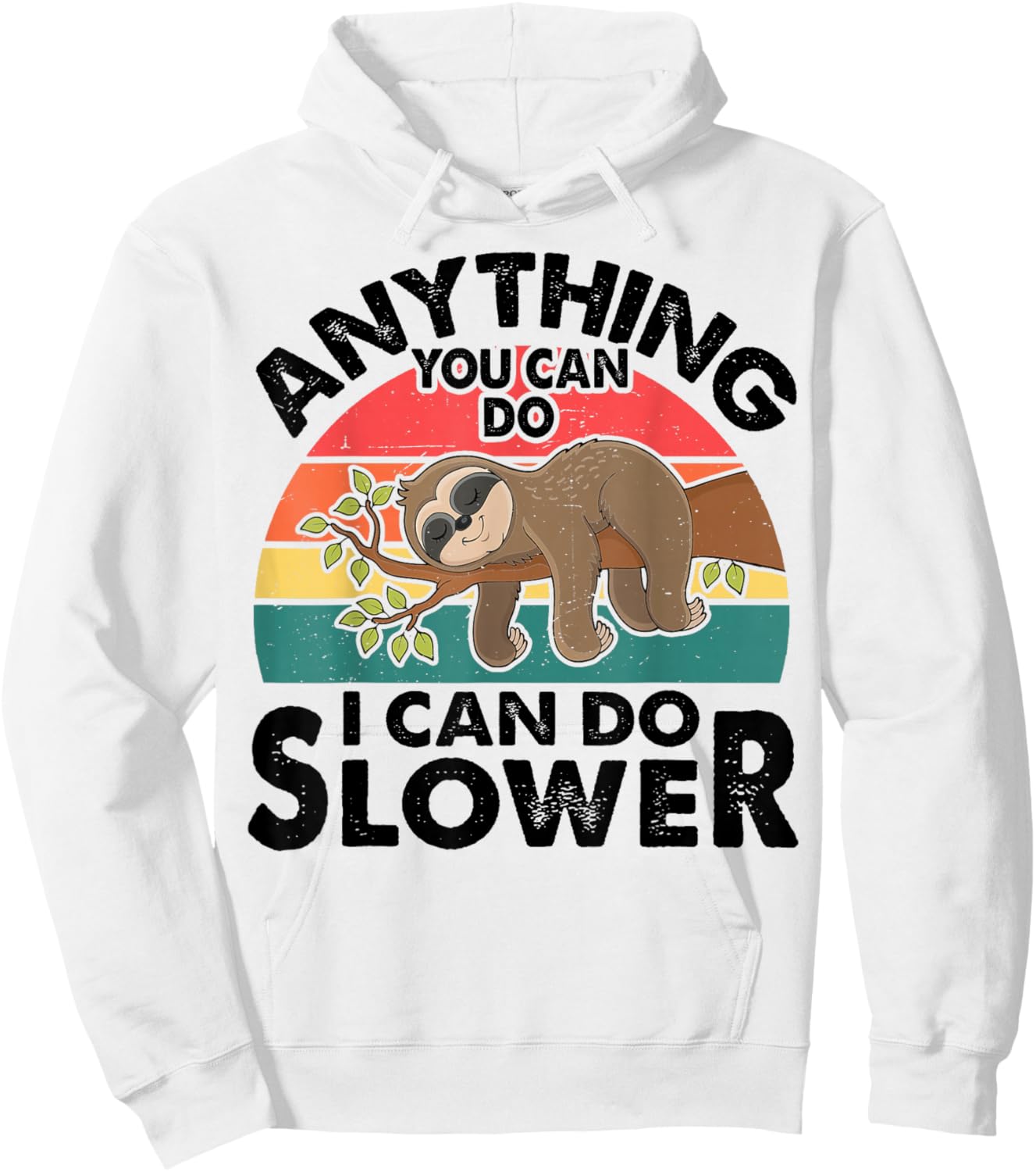 Funny Sleep Sloth T Shirt Anything You Can Do Men Women Gift Hoodie - Hoodie | White
