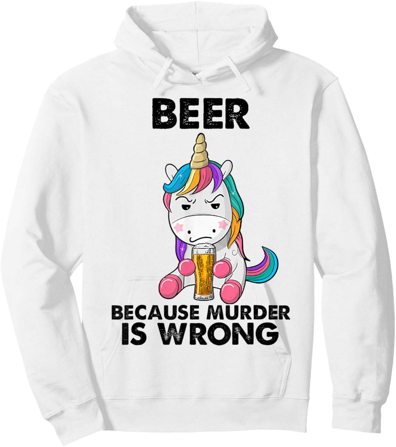 Beer because murder is wrong Unicorn Hoodie - Hoodie | White