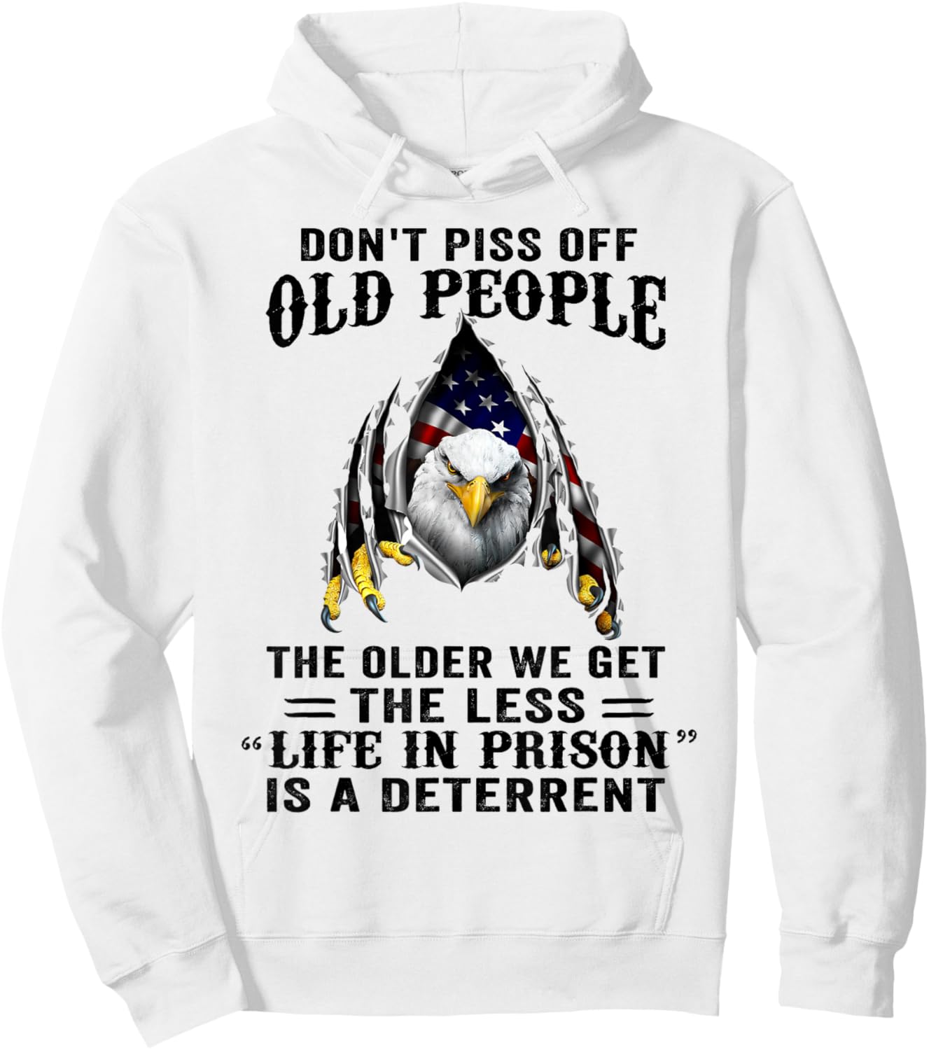 Don't Piss Off Old People The Older We Get Eagle & US Flag Hoodie - Hoodie | White