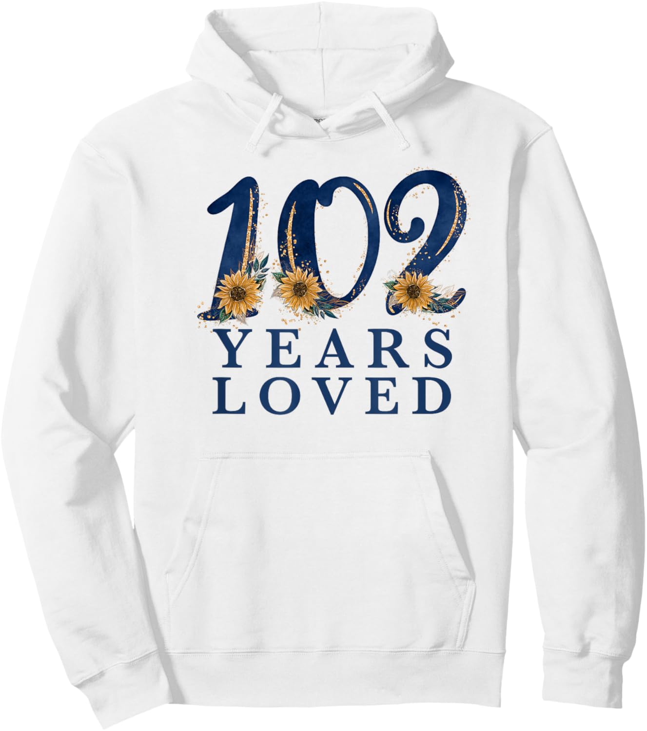 102 Year Old | 102nd Birthday for Grandma | 102 Years Loved Hoodie - Hoodie | White