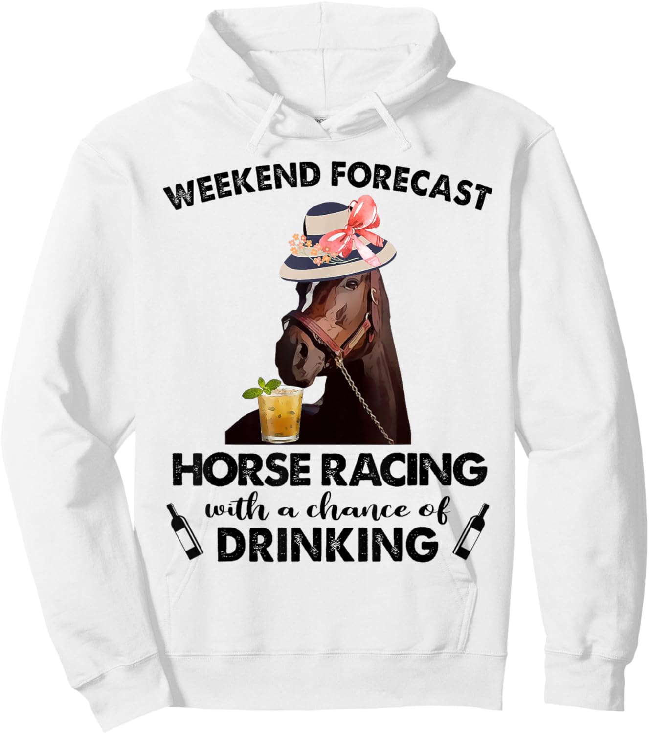 Weekend Forecast Horse Racing With A Chance Of Drinking Hoodie - Hoodie | White