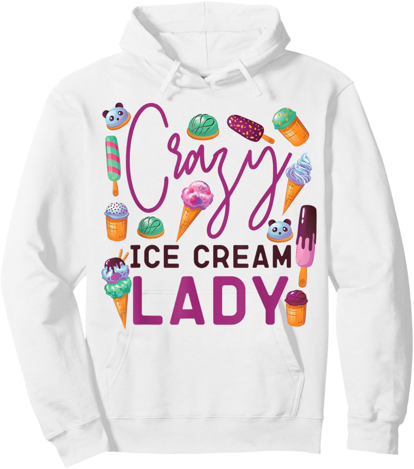 Ice Cream Girl Cone Popsicle Crazy Ice Cream Lady Hoodie - Hoodie | White