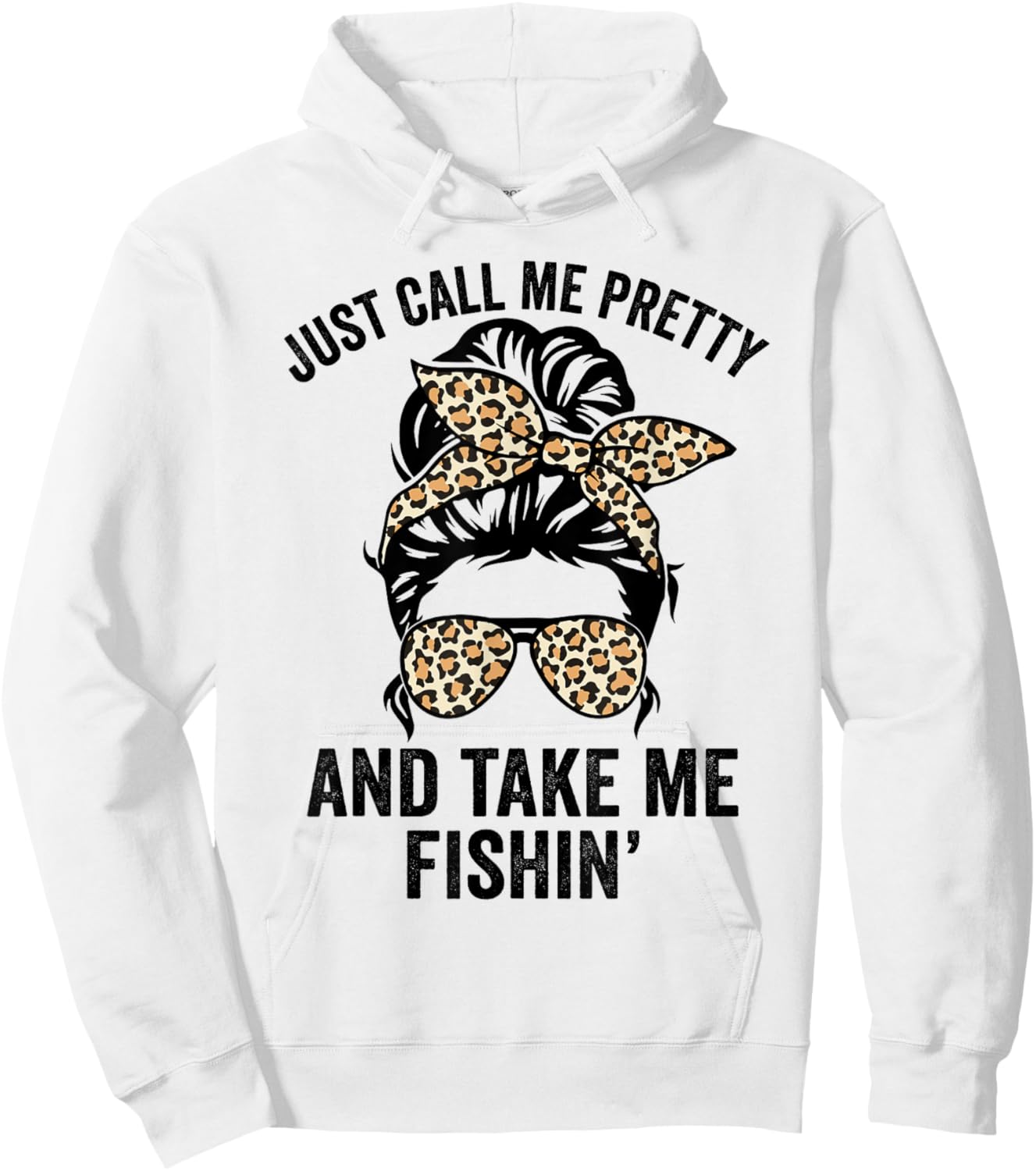 Just Call Me Pretty And Take Me Fishin' Funny Ladies Fishing Hoodie - Hoodie | White