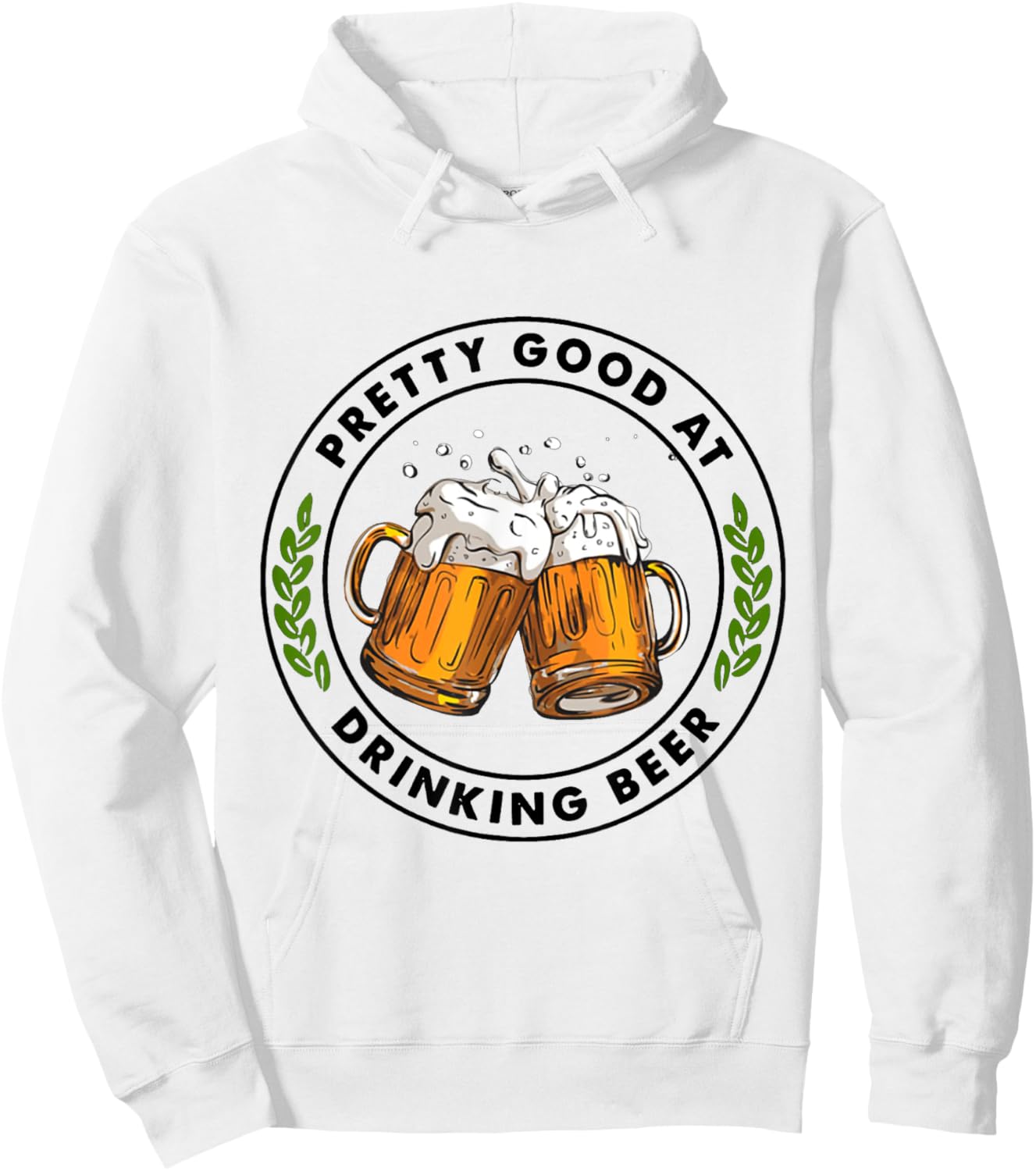 Pretty Good At Drinking Beer Hoodie - Hoodie | White