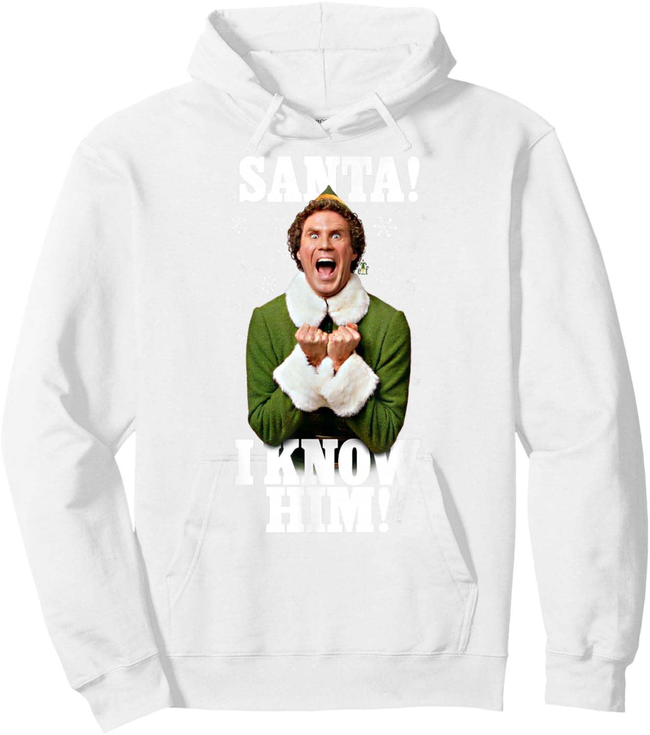 Elf Santa! I Know Him! Buddy Funny Christmas Hoodie - Hoodie | White