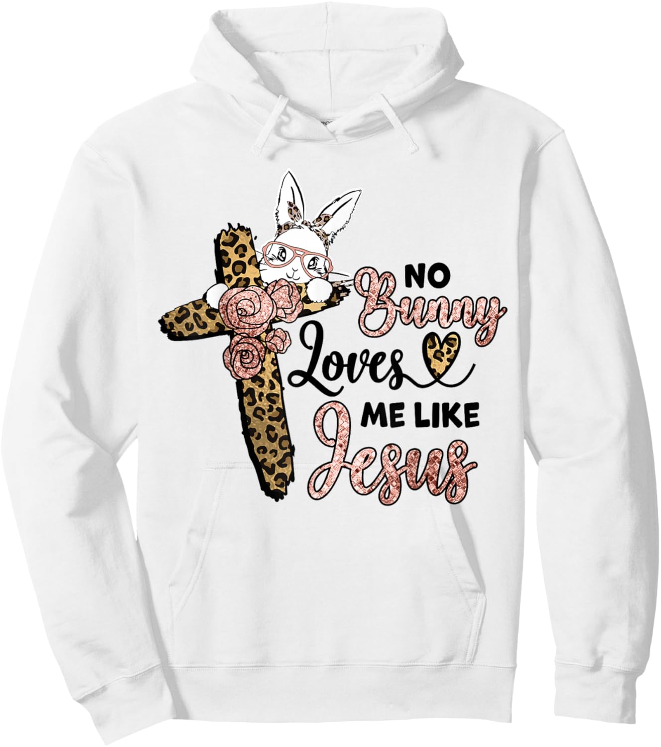 No Bunny Loves Me Like Jesus Easter Day Leopard Cross Bible Hoodie - Hoodie | White